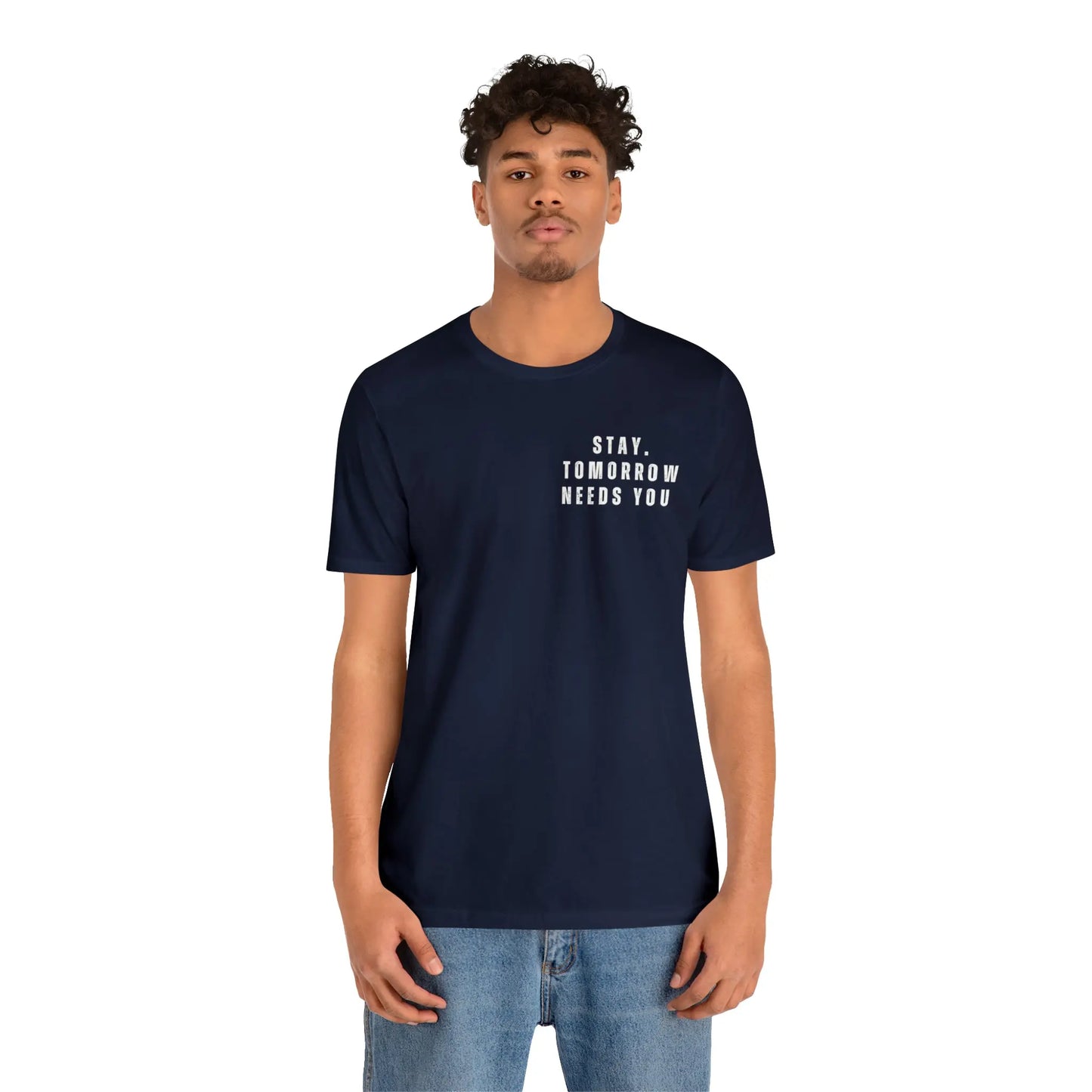 Stay Tomorrow Needs You Mental Health awareness suicide prevention T Shirt Printify