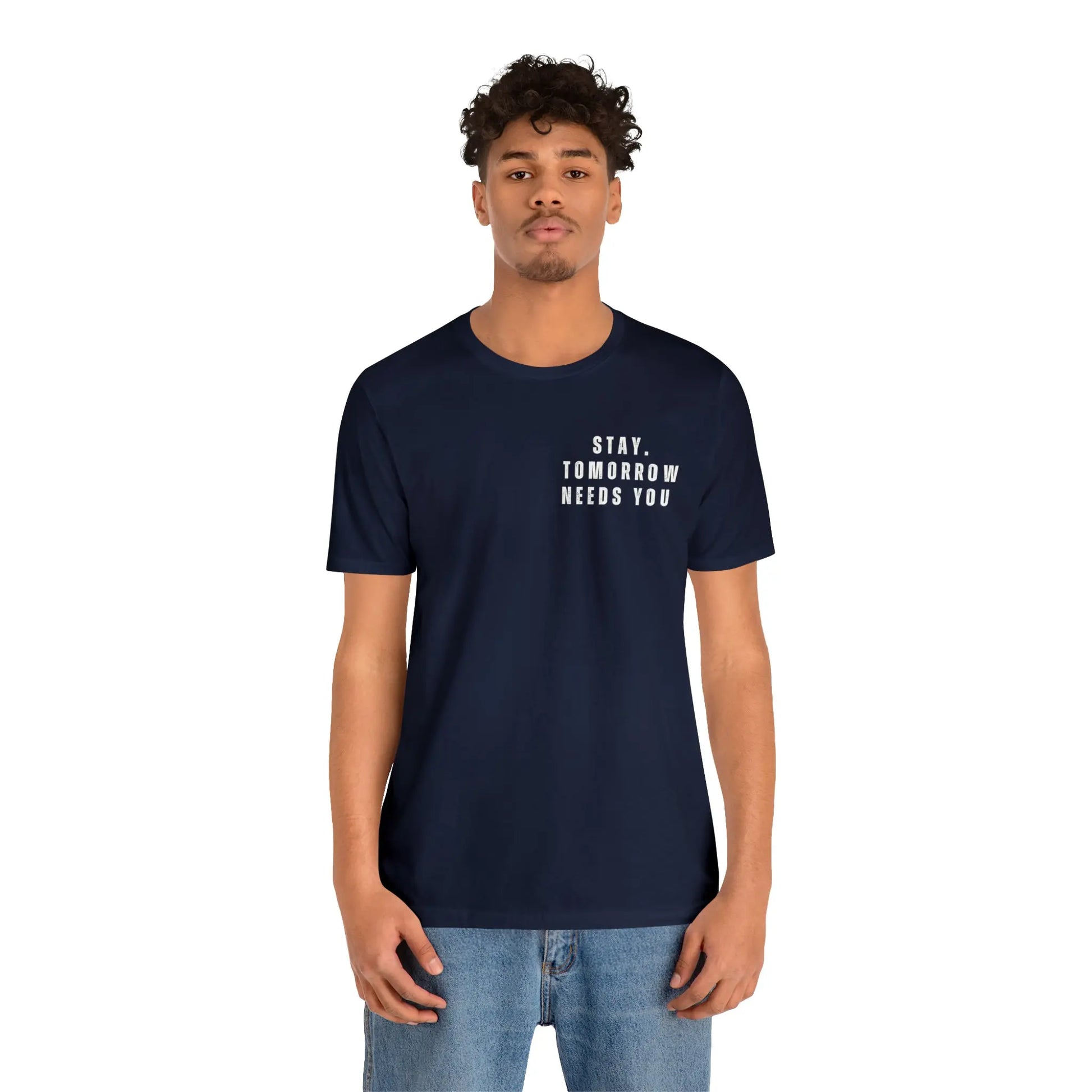Stay Tomorrow Needs You Mental Health awareness suicide prevention T Shirt Printify