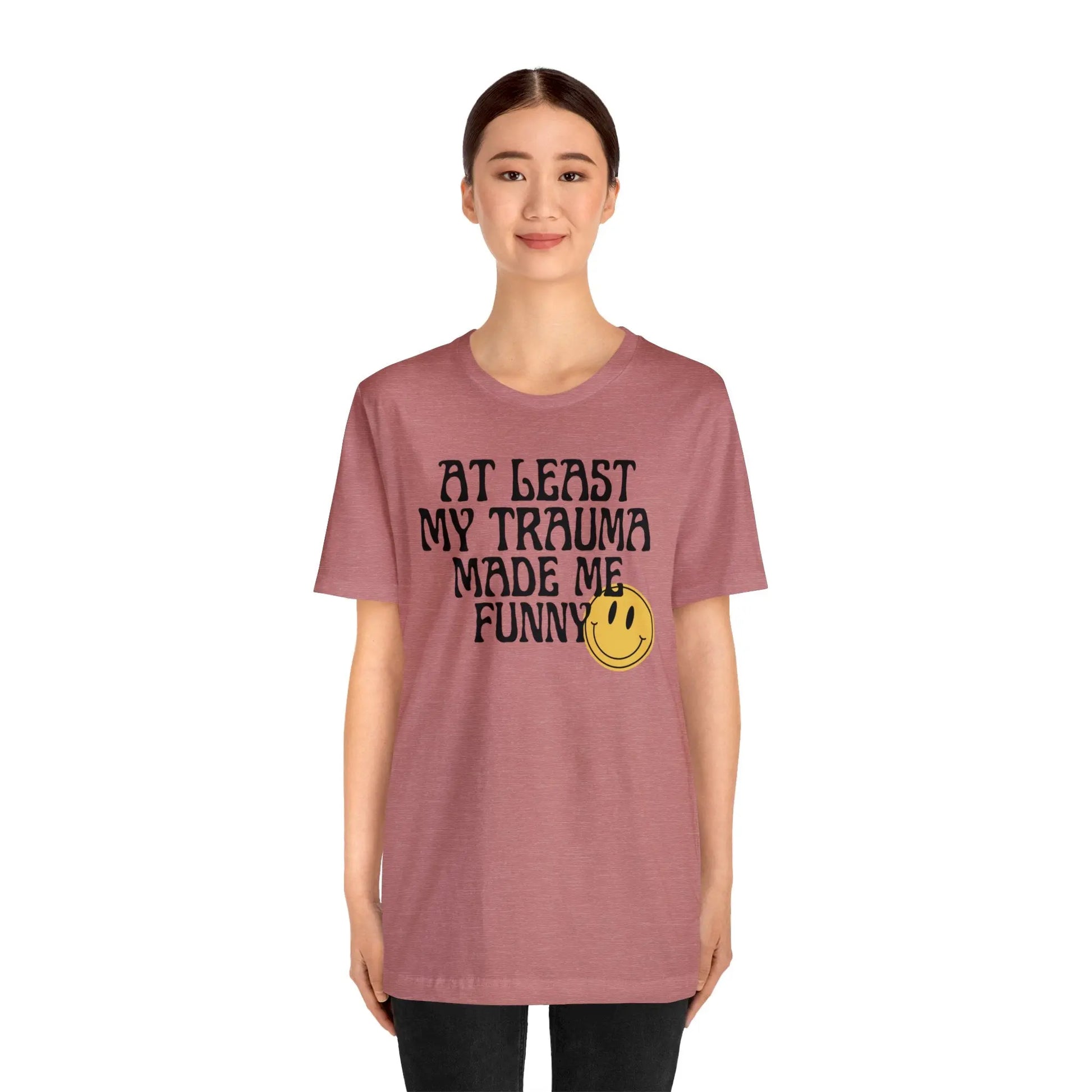 At Least My Trauma Made Me Funny Retro Boho Sarcastic T-Shirt