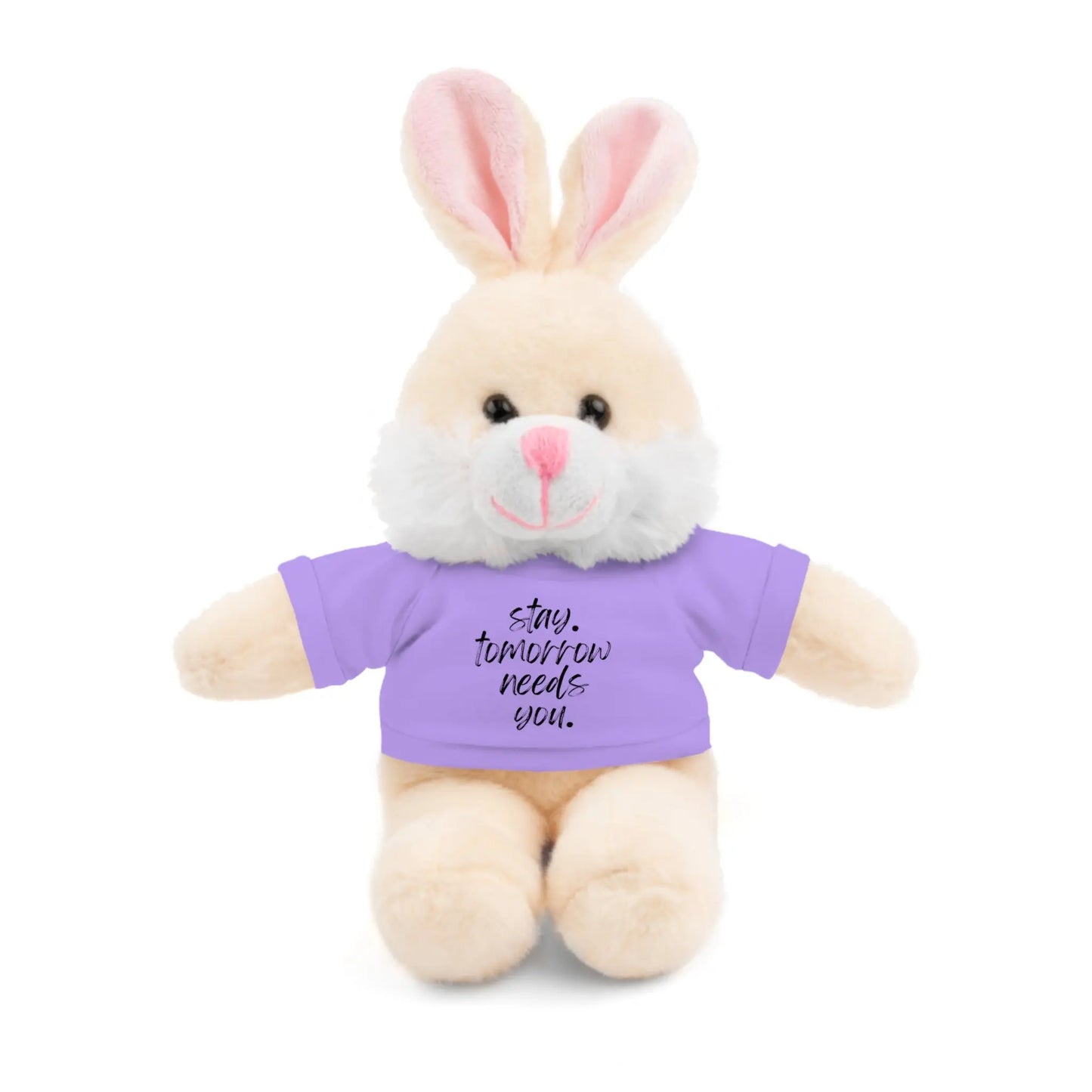 Stay Tomorrow Needs You Stuffed Animals with Tee Printify