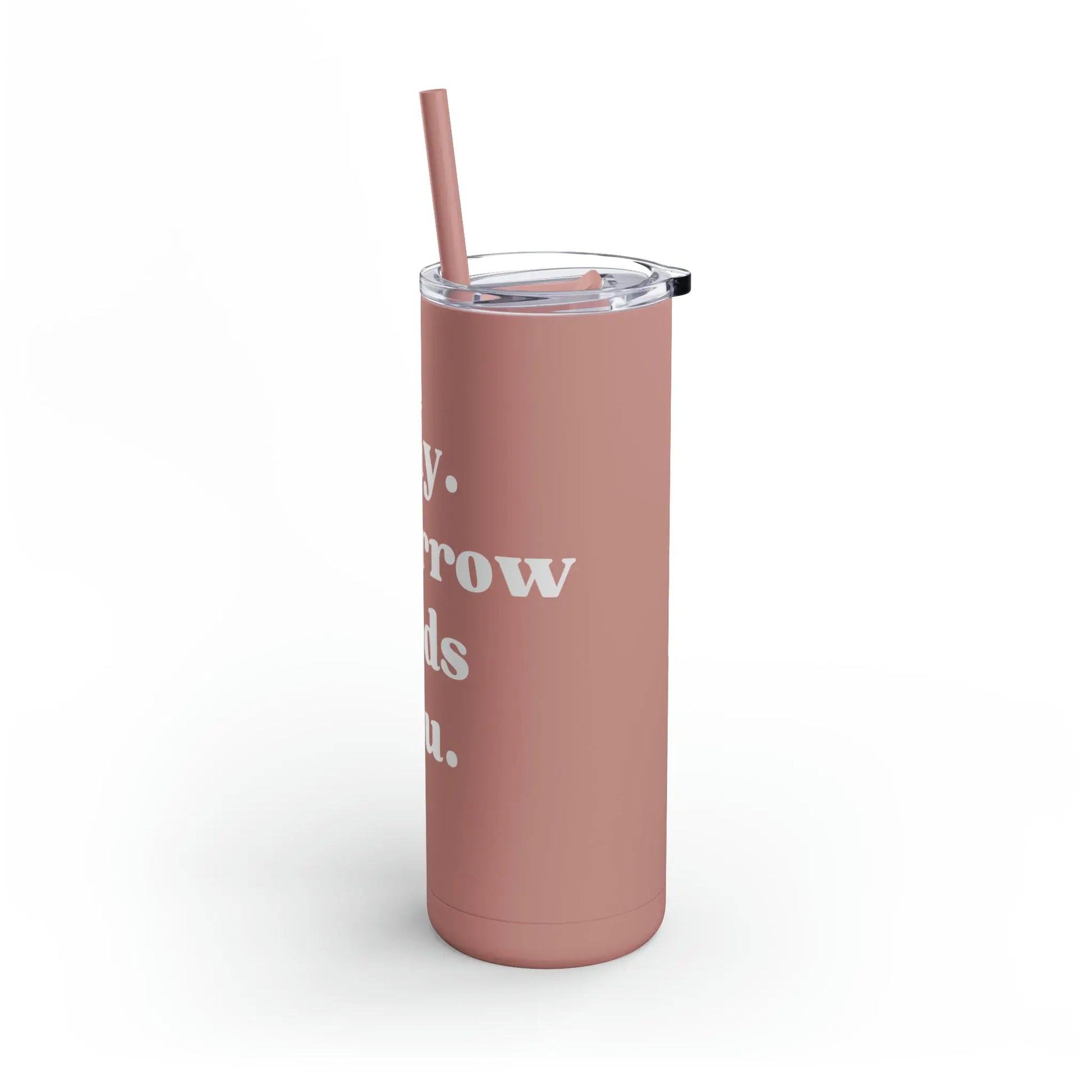 Suicide Awareness Stay Tomorrow Needs You Maars Maker Skinny Matte Tumbler, 20oz Printify