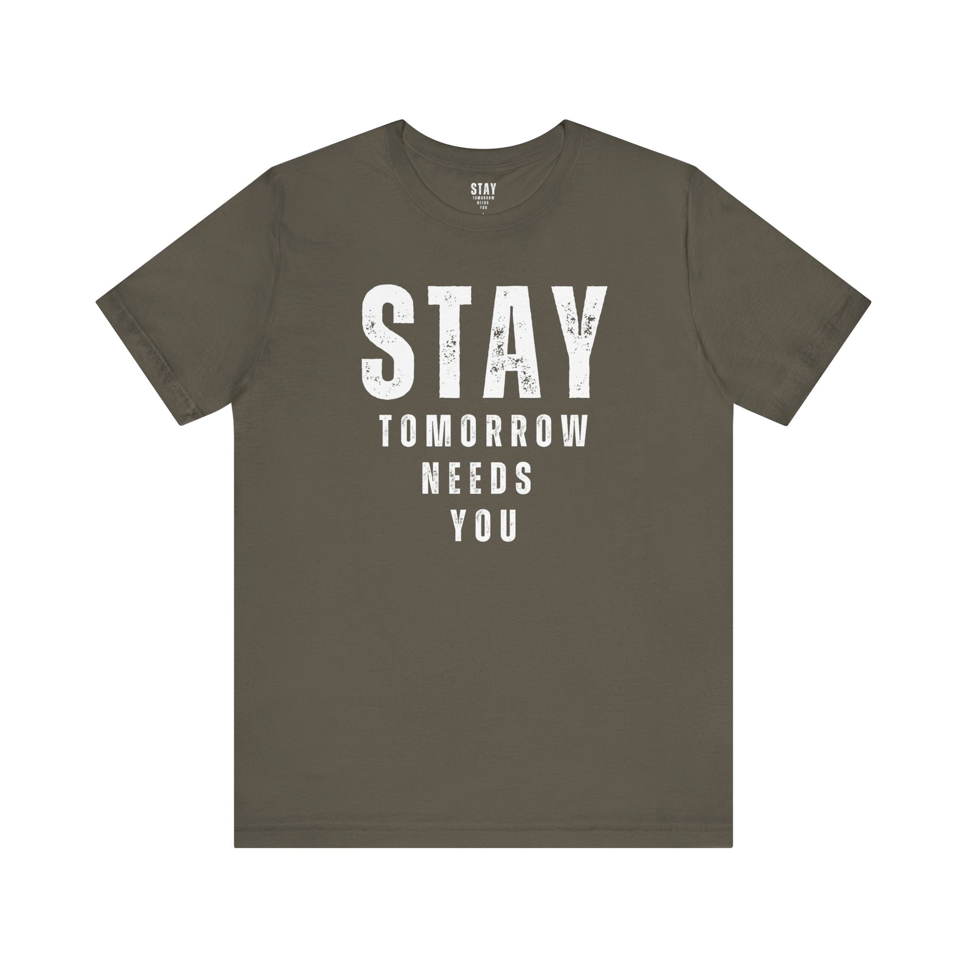 Suicide Prevention Stay Tomorrow Needs You Mental Health Awareness T shirt - Stay Tomorrow Needs You
