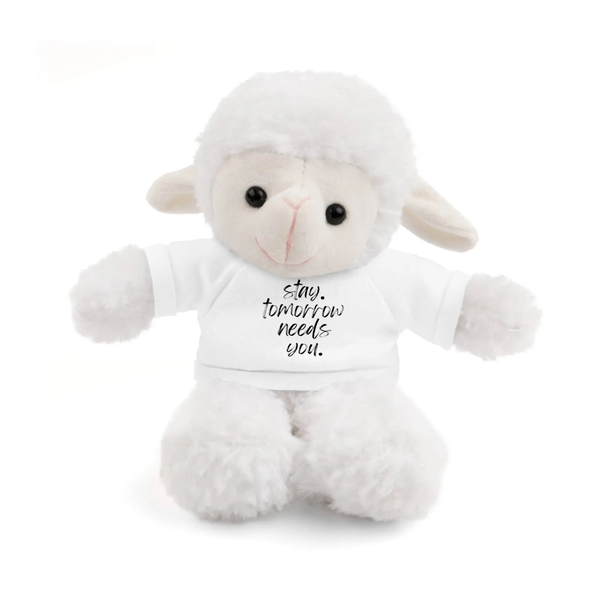 Stay Tomorrow Needs You Stuffed Animals with Tee Printify