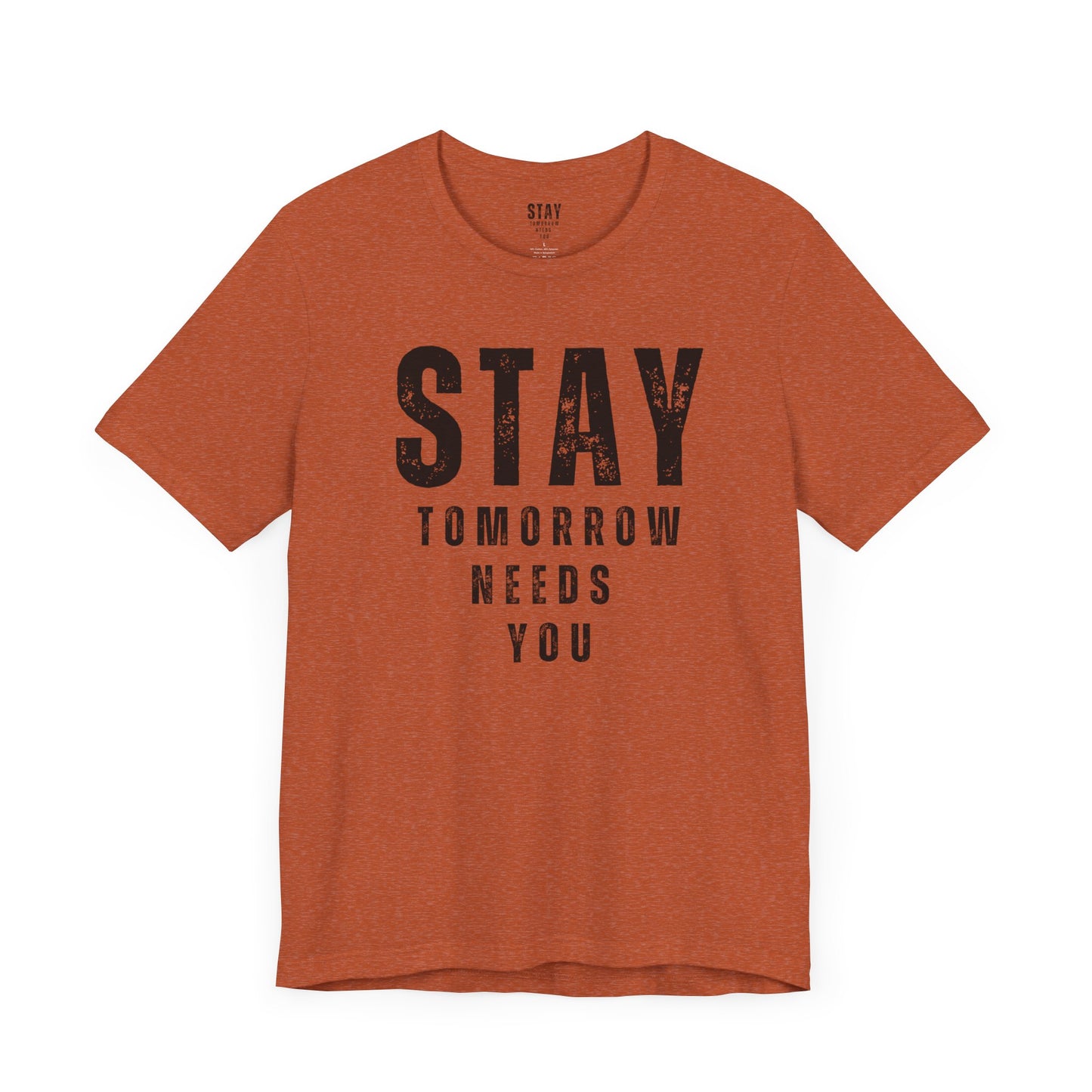 Suicide Prevention Stay Tomorrow Needs You Mental Health Awareness T shirt Veteran Support Military Gift Idea Christmas - Stay Tomorrow Needs You