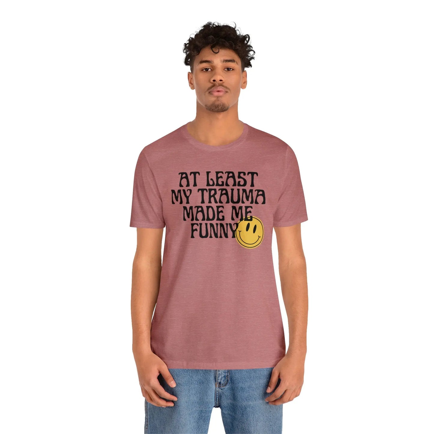 At Least My Trauma Made Me Funny Retro Boho Sarcastic T-Shirt