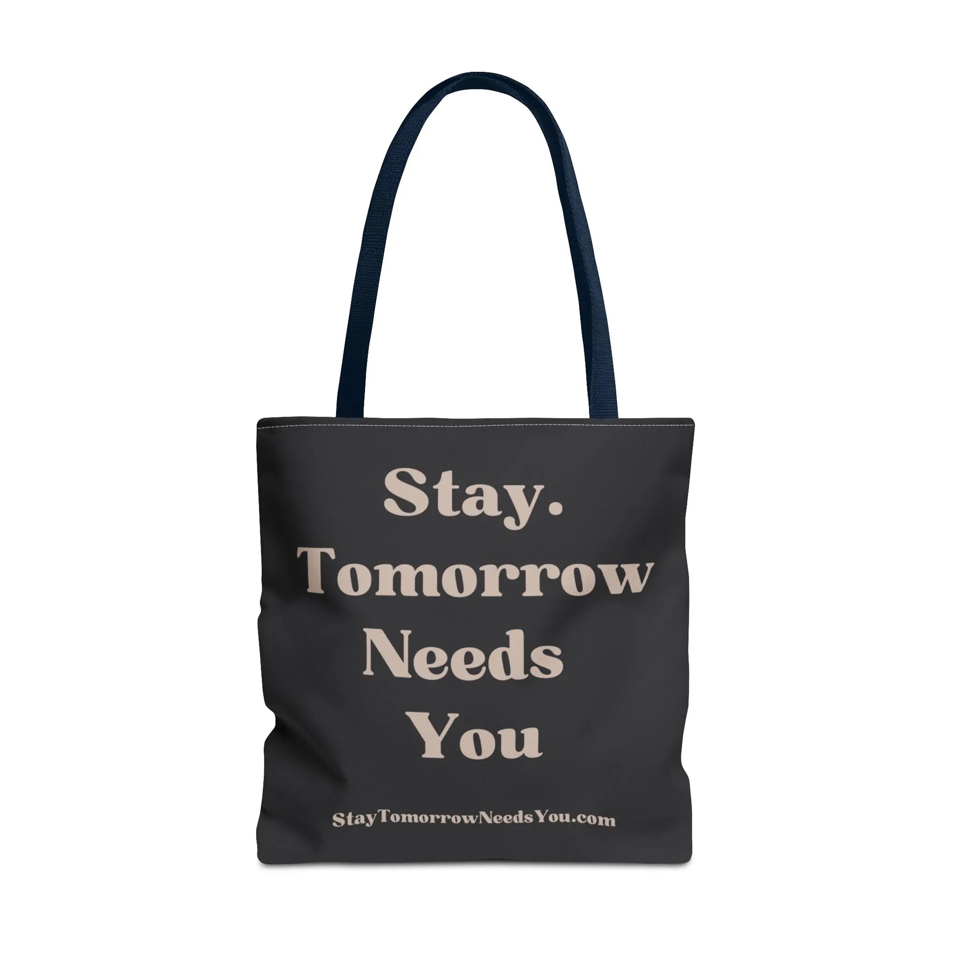 Stay Tomorrow Needs You Tote Mental Health Awareness Suicide Prevention Mothers Day Fathers Day Gift Veterans Support Military Gift Summer 2024 Beach Bag Pool Bag