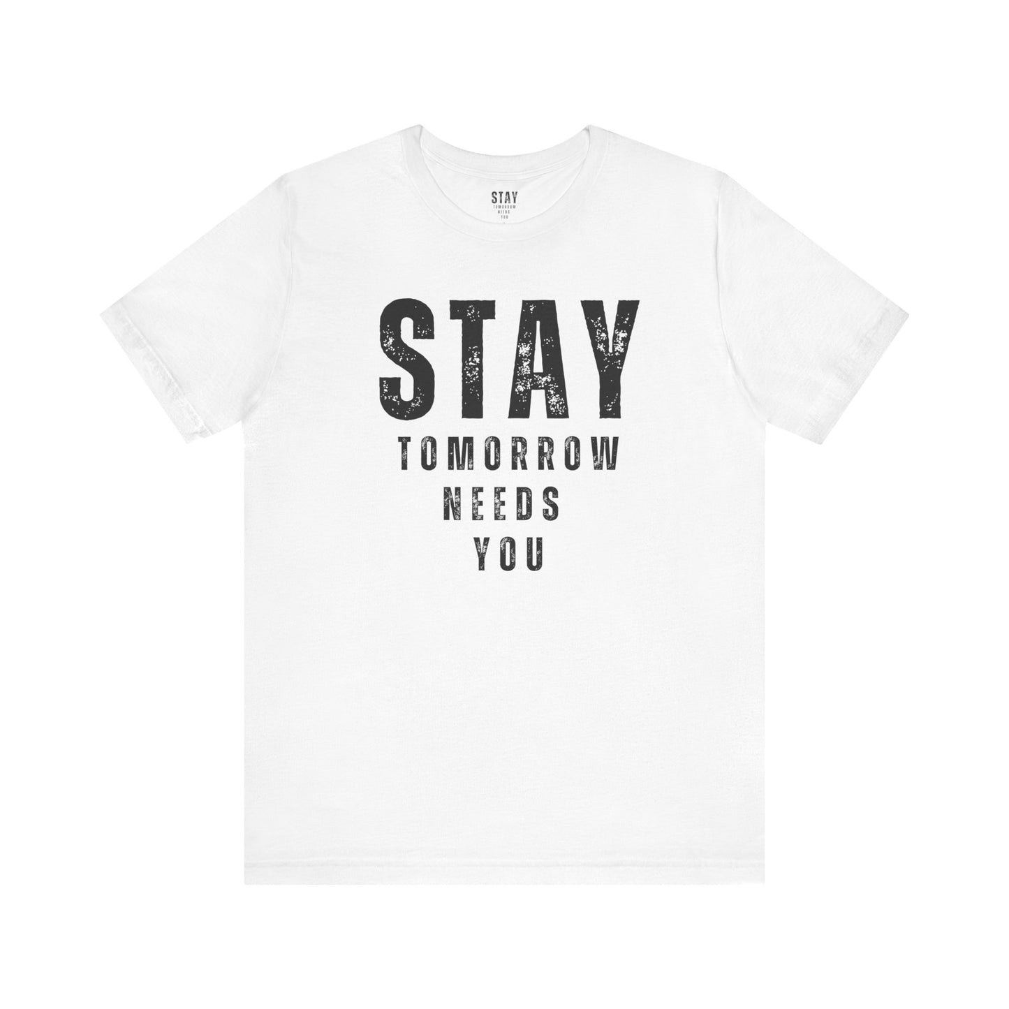 Suicide Prevention Stay Tomorrow Needs You Mental Health Awareness T shirt Veteran Support Military Gift Idea Christmas - Stay Tomorrow Needs You