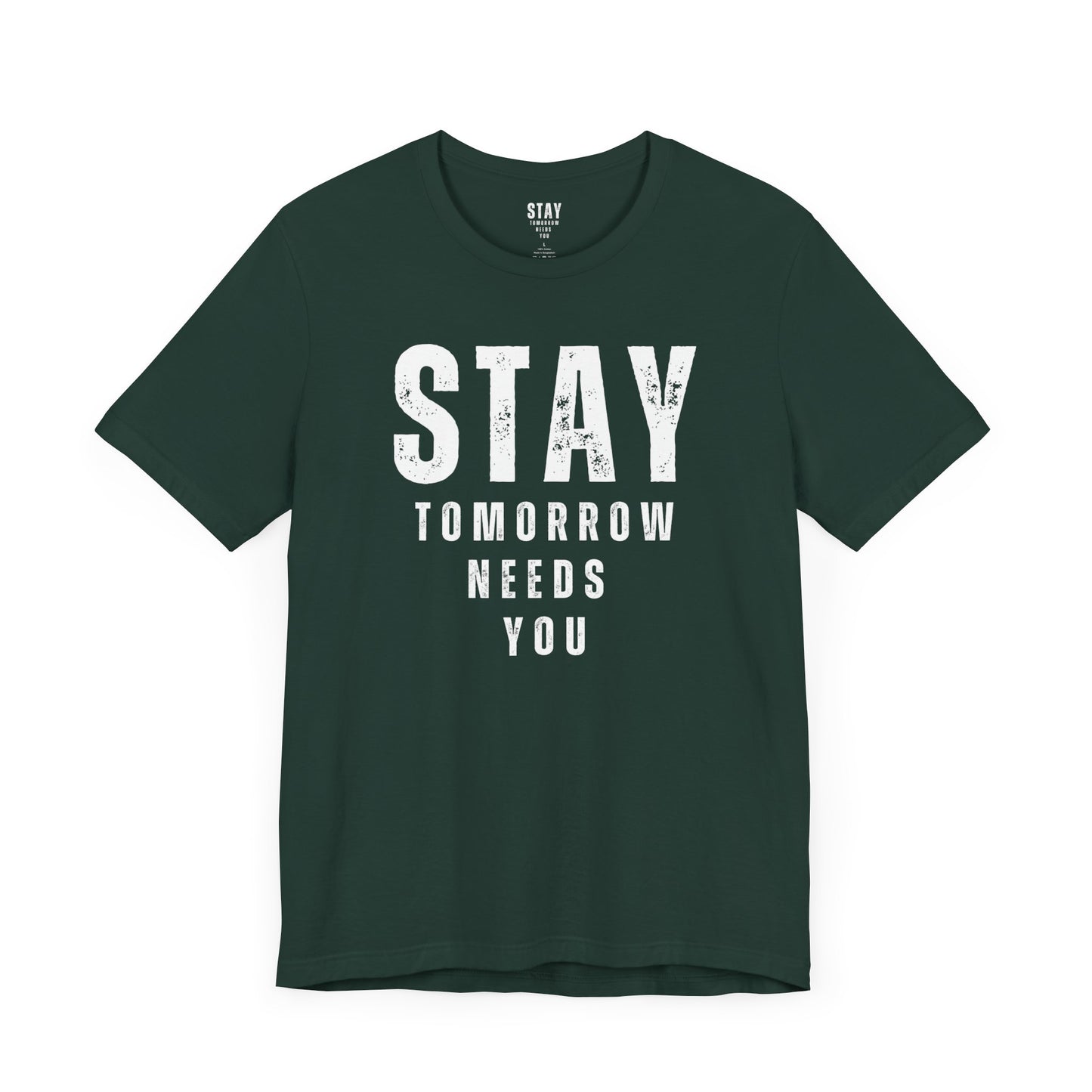 Suicide Prevention Stay Tomorrow Needs You Mental Health Awareness T shirt - Stay Tomorrow Needs You