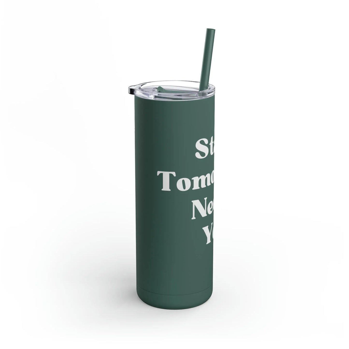 Suicide Awareness Stay Tomorrow Needs You Maars Maker Skinny Matte Tumbler, 20oz Printify