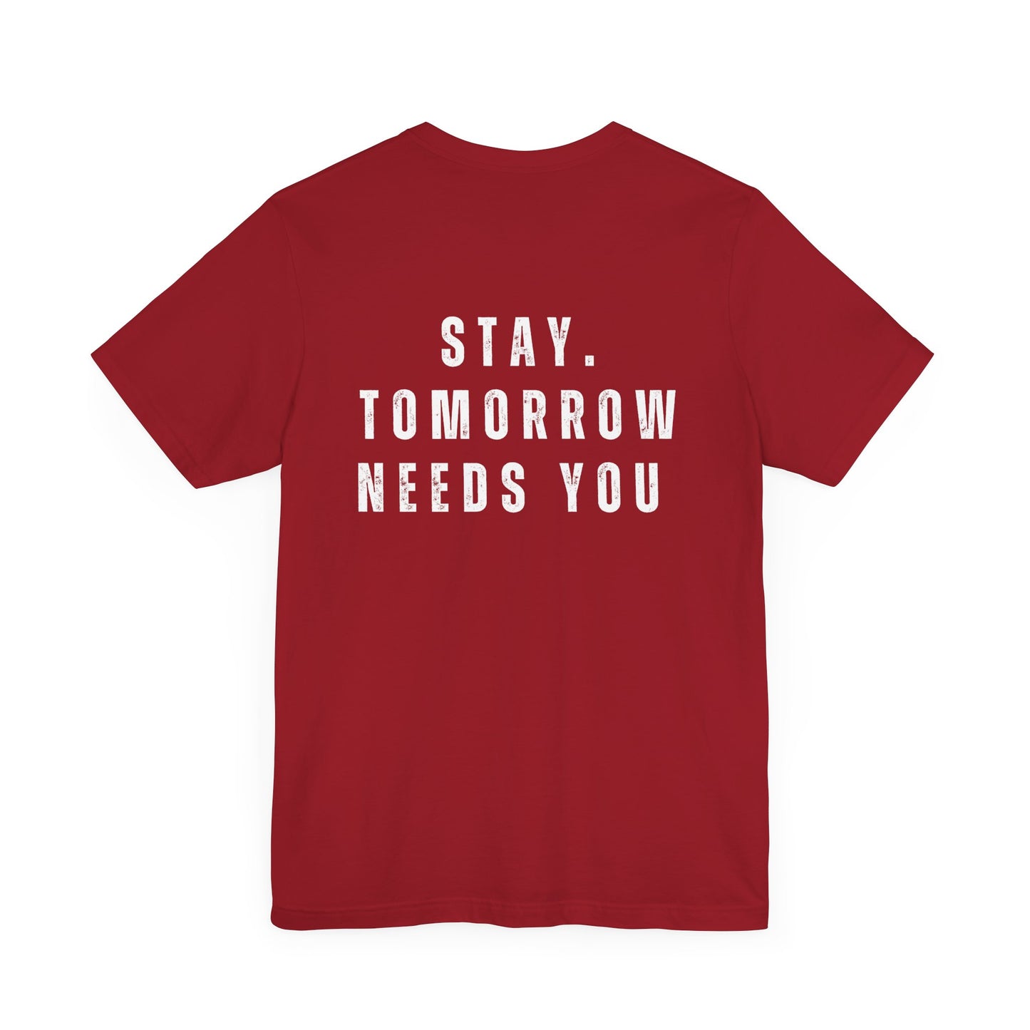 Suicide Prevention Stay Tomorrow Needs You Mental Health Awareness T shirt - Stay Tomorrow Needs You
