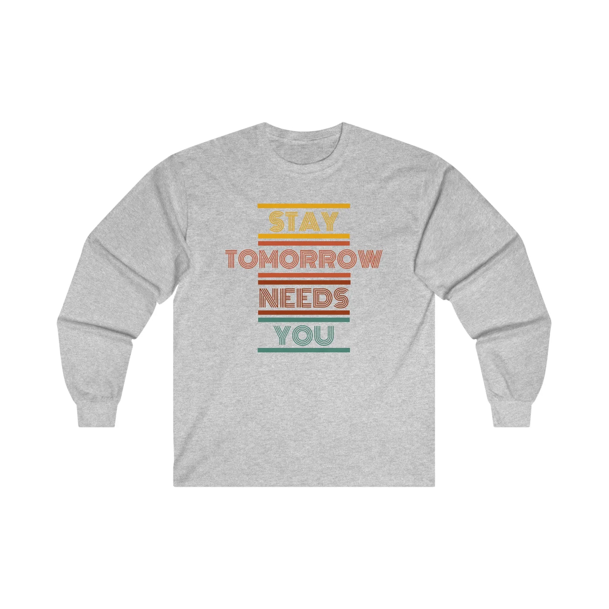 Retro Stay Tomorrow Needs you Long Sleeve Tee Printify