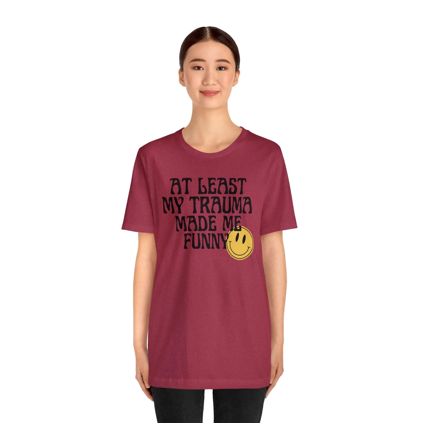At Least My Trauma Made Me Funny Retro Boho Sarcastic T-Shirt