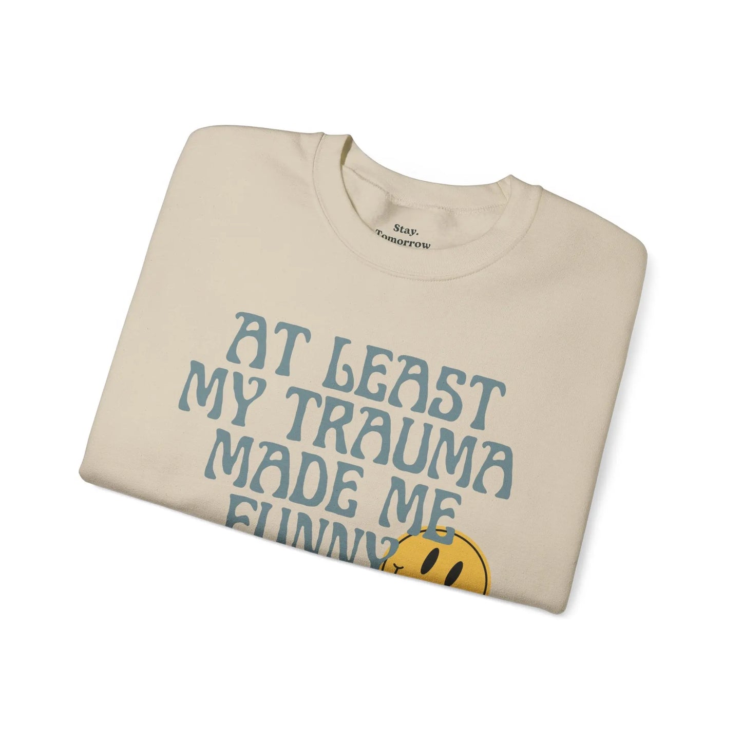 Retro Boho Sarcastic Sweatshirt 'At Least My Trauma Made Me Funny Printify
