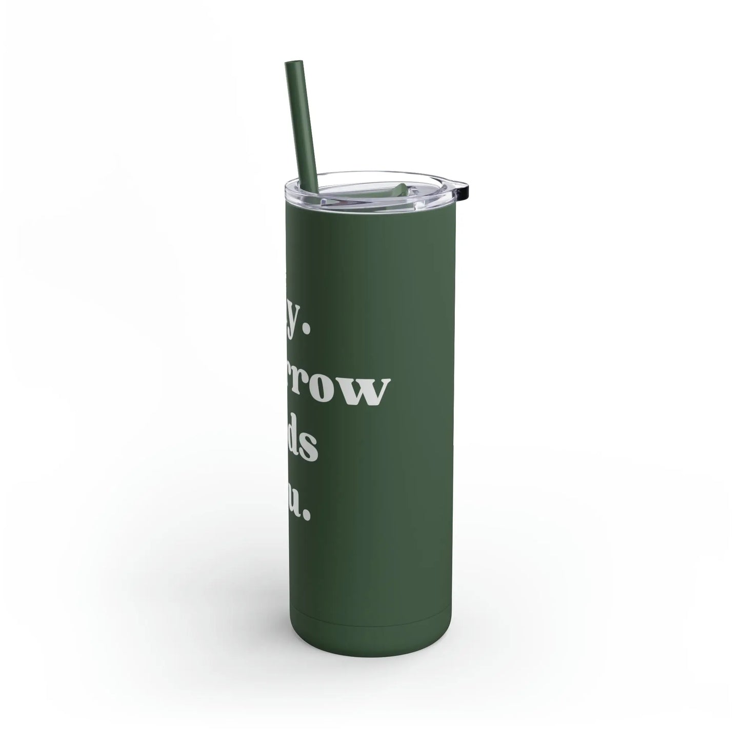 Suicide Awareness Stay Tomorrow Needs You Maars Maker Skinny Matte Tumbler, 20oz Printify