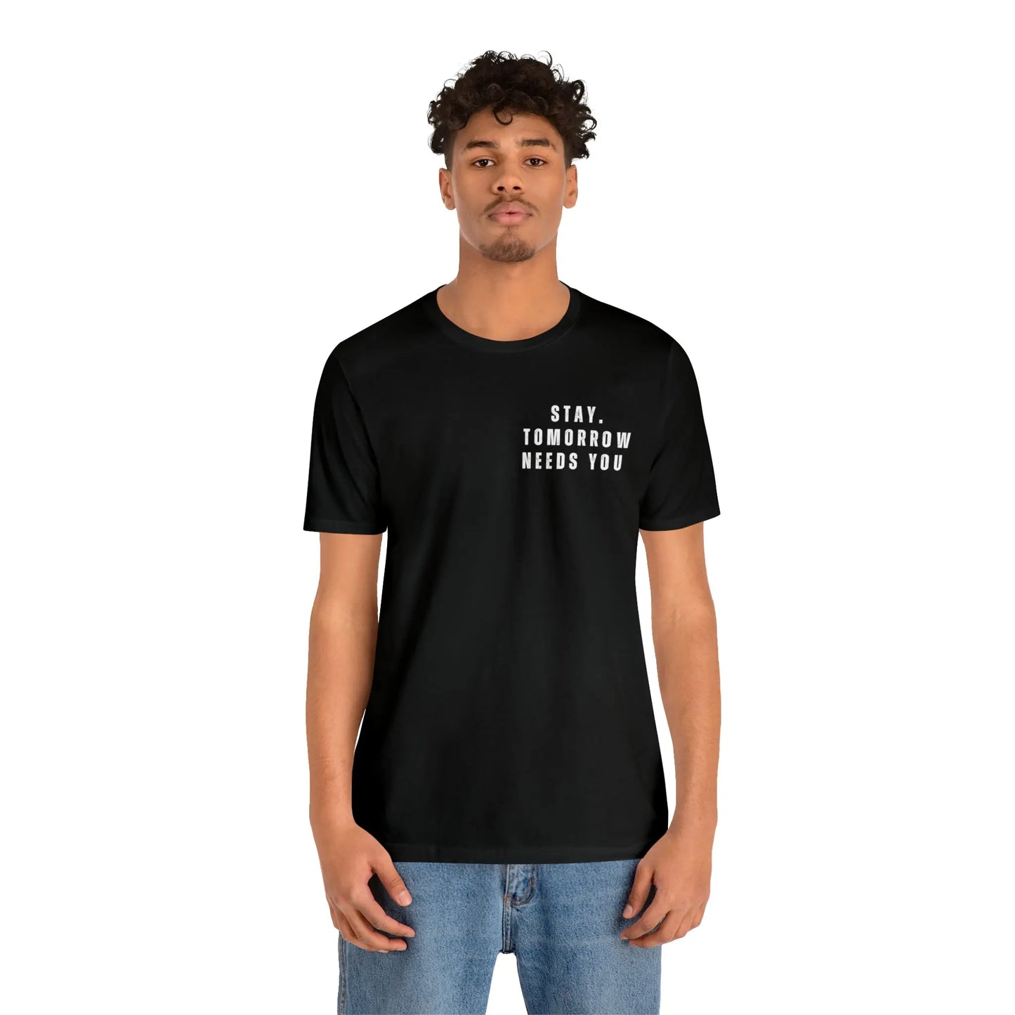 Stay Tomorrow Needs You Mental Health awareness suicide prevention T Shirt Printify