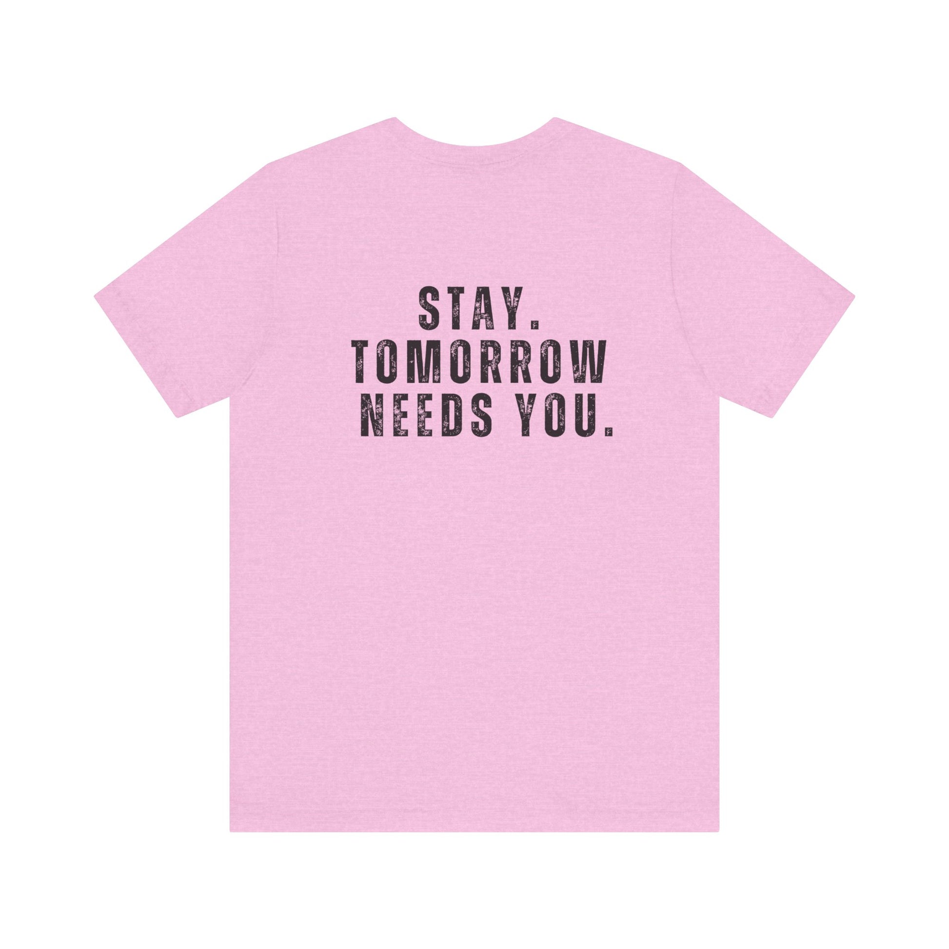 Suicide Prevention Stay Tomorrow Needs You Mental Health Awareness T shirt Veteran Support Military Gift Idea Christmas - Stay Tomorrow Needs You