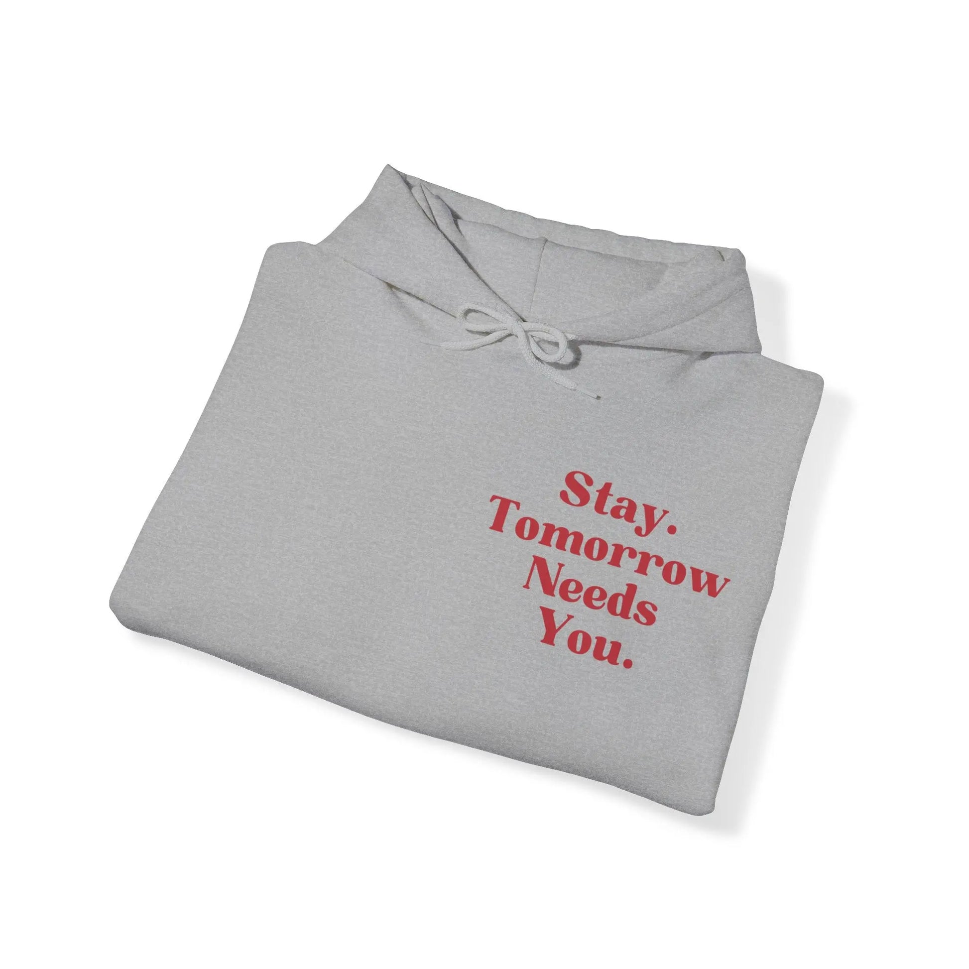 Suicide Awareness To the Person Behind Me: Stay Tomorrow Needs You Hoodie Printify