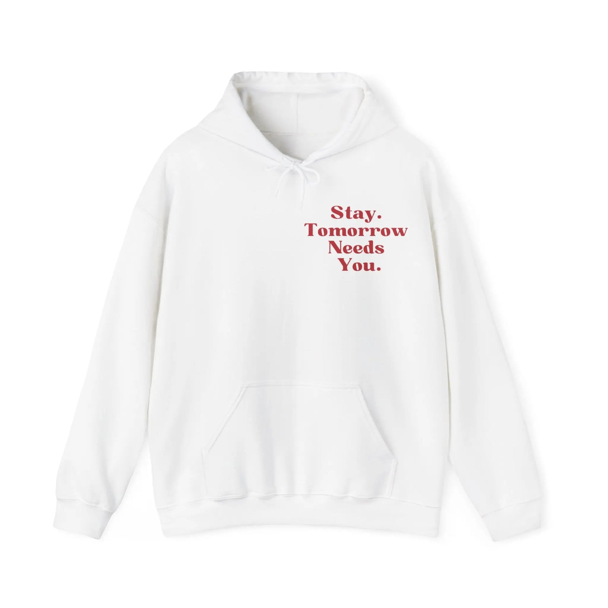 Suicide Awareness To the Person Behind Me: Stay Tomorrow Needs You Hoodie Printify