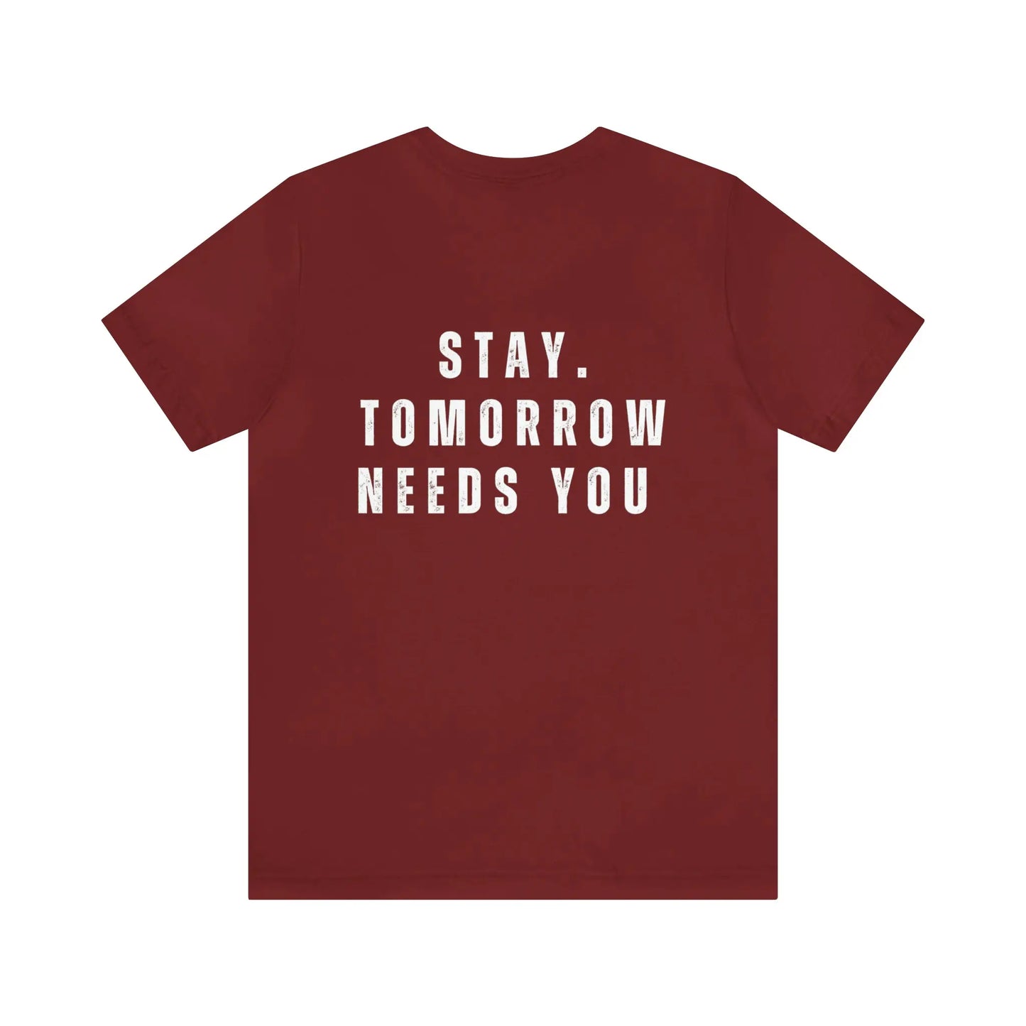 Stay Tomorrow Needs You Mental Health awareness suicide prevention T Shirt Printify