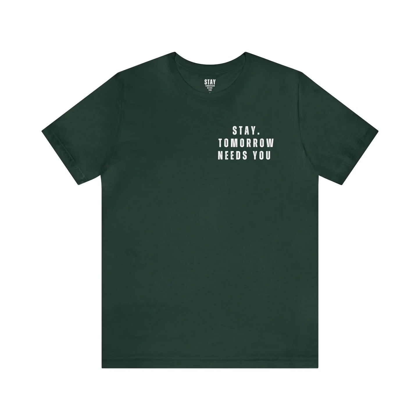 Stay Tomorrow Needs You Mental Health awareness suicide prevention T Shirt Printify
