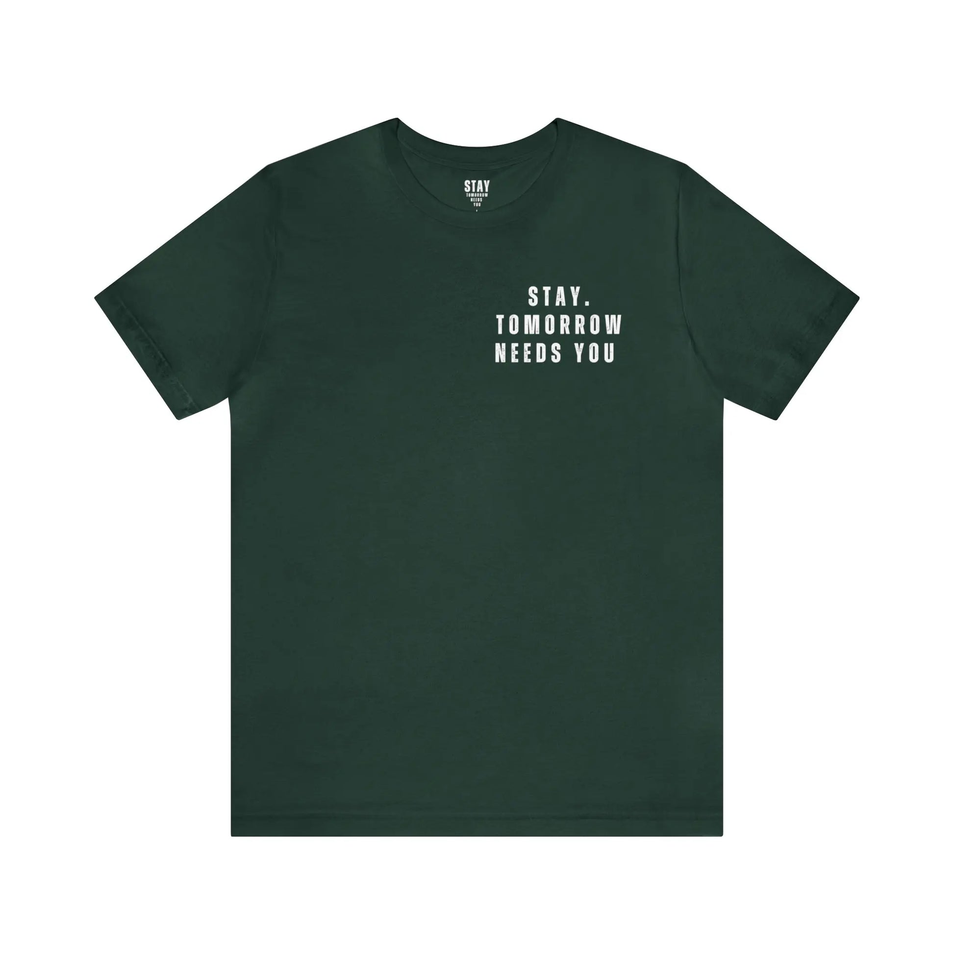 Stay Tomorrow Needs You Mental Health awareness suicide prevention T Shirt Printify