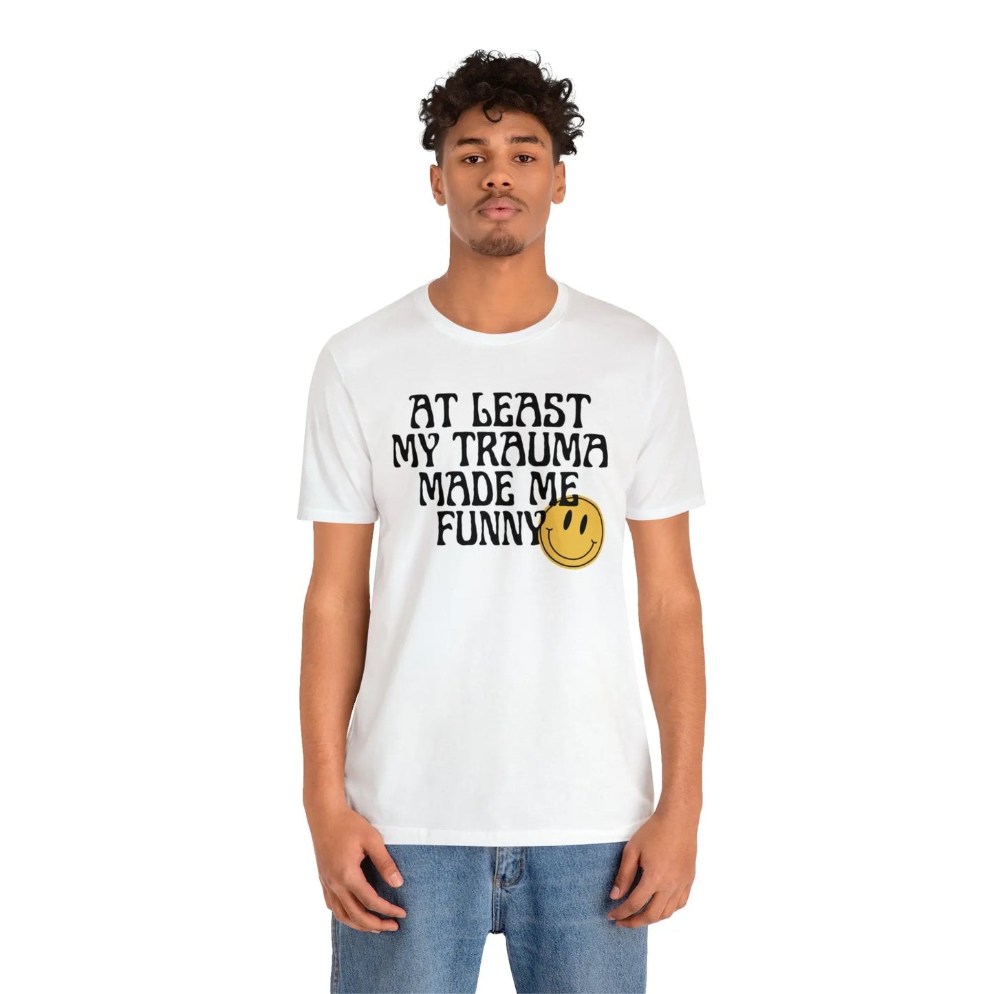 At Least My Trauma Made Me Funny Retro Boho Sarcastic T-Shirt