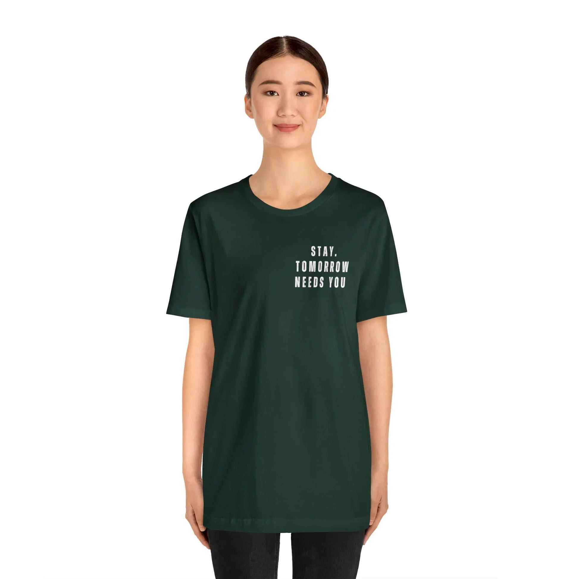 Stay Tomorrow Needs You Mental Health awareness suicide prevention T Shirt Printify