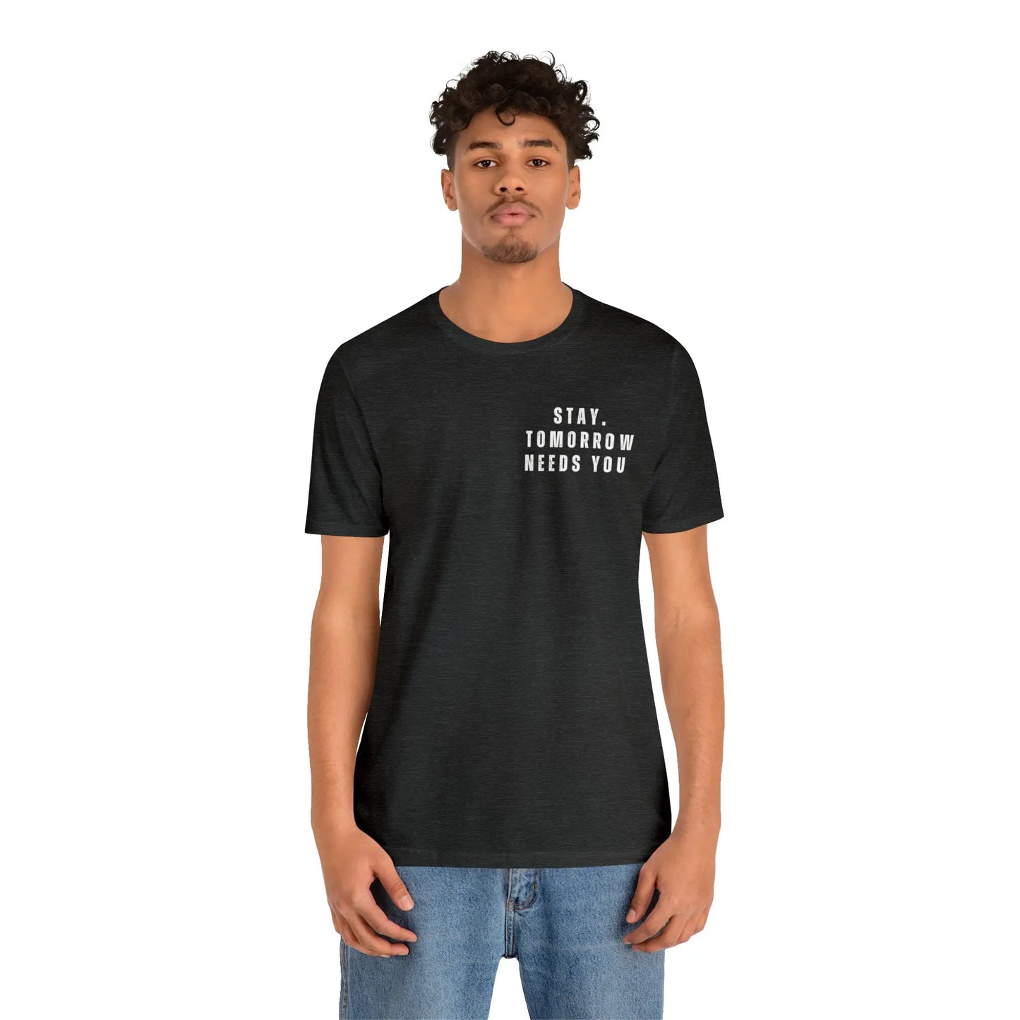 Stay Tomorrow Needs You Mental Health awareness suicide prevention T Shirt Printify