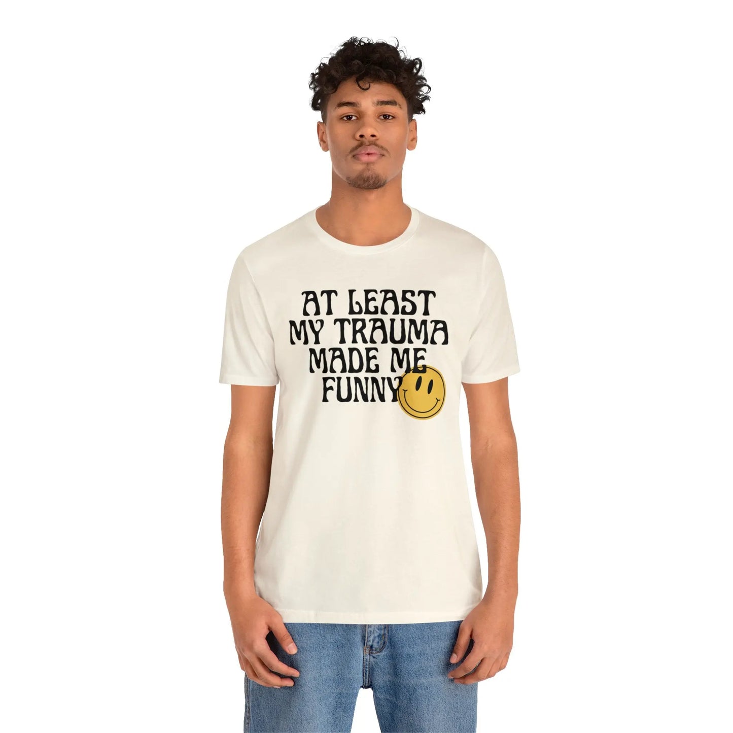 At Least My Trauma Made Me Funny Retro Boho Sarcastic T-Shirt