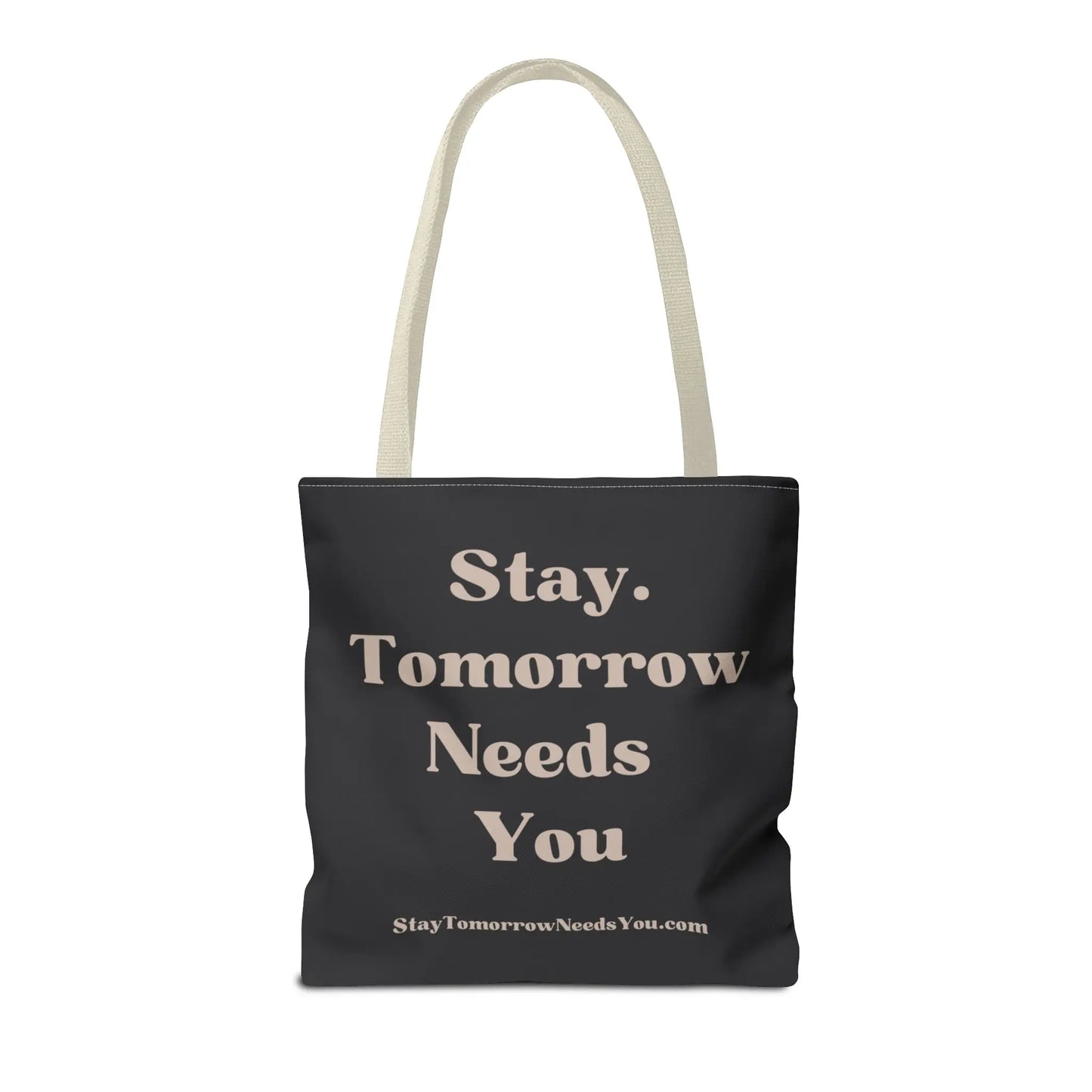 Stay Tomorrow Needs You Tote Mental Health Awareness Suicide Prevention Mothers Day Fathers Day Gift Veterans Support Military Gift Summer 2024 Beach Bag Pool Bag