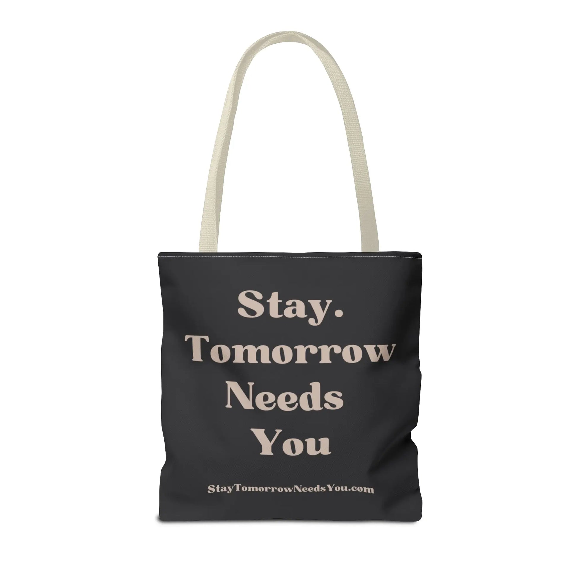 Stay Tomorrow Needs You Tote Mental Health Awareness Suicide Prevention Mothers Day Fathers Day Gift Veterans Support Military Gift Summer 2024 Beach Bag Pool Bag