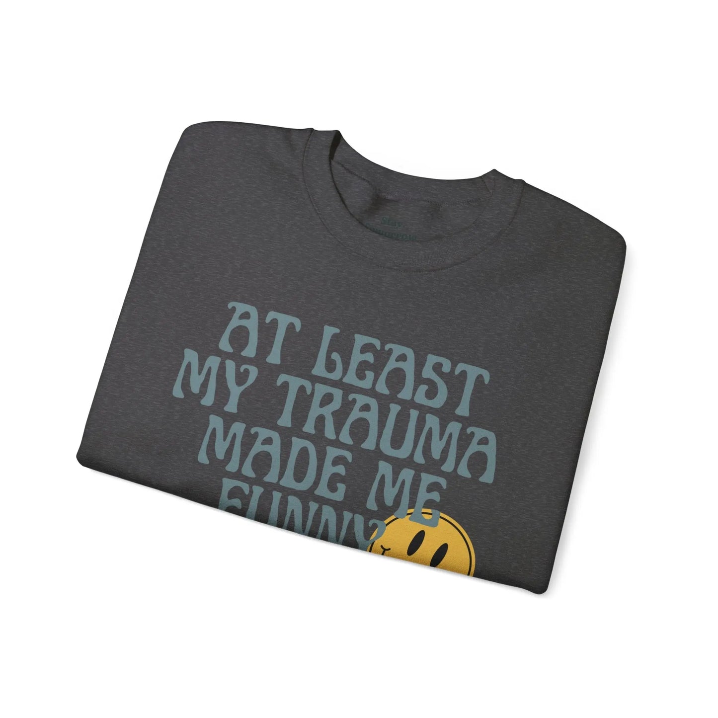 Retro Boho Sarcastic Sweatshirt 'At Least My Trauma Made Me Funny Printify