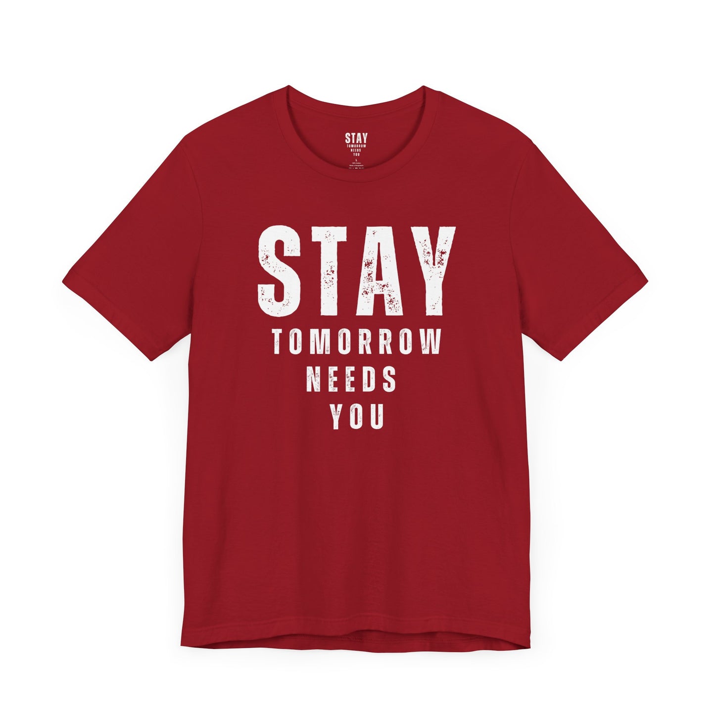 Suicide Prevention Stay Tomorrow Needs You Mental Health Awareness T shirt - Stay Tomorrow Needs You