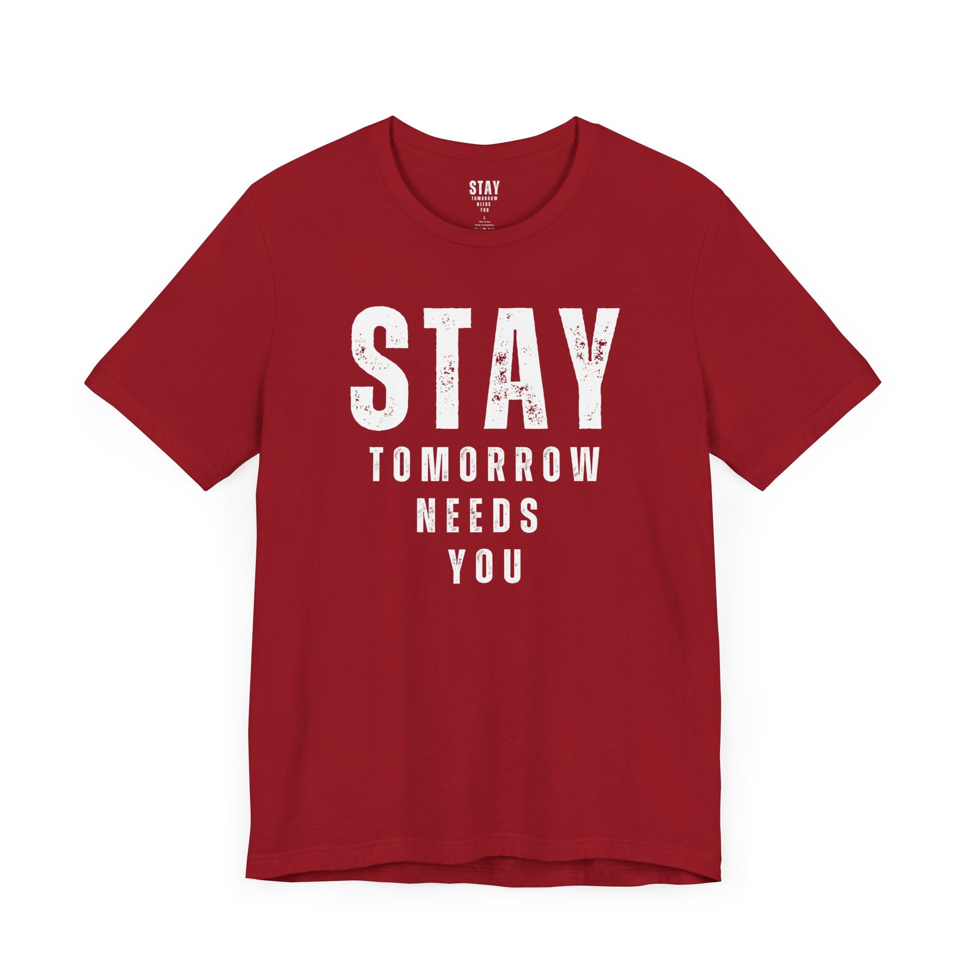 Suicide Prevention Stay Tomorrow Needs You Mental Health Awareness T shirt - Stay Tomorrow Needs You