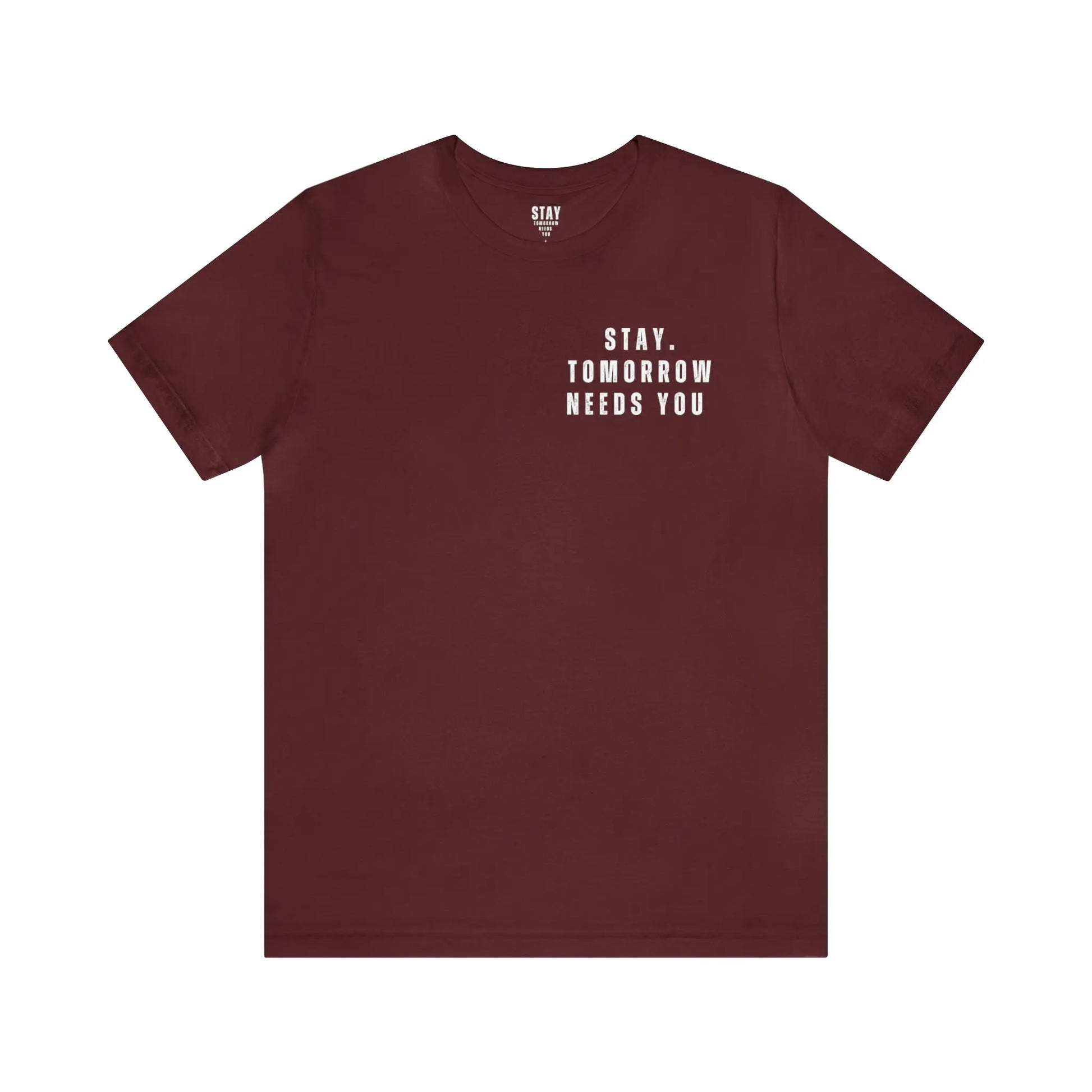 Stay Tomorrow Needs You Mental Health awareness suicide prevention T Shirt Printify