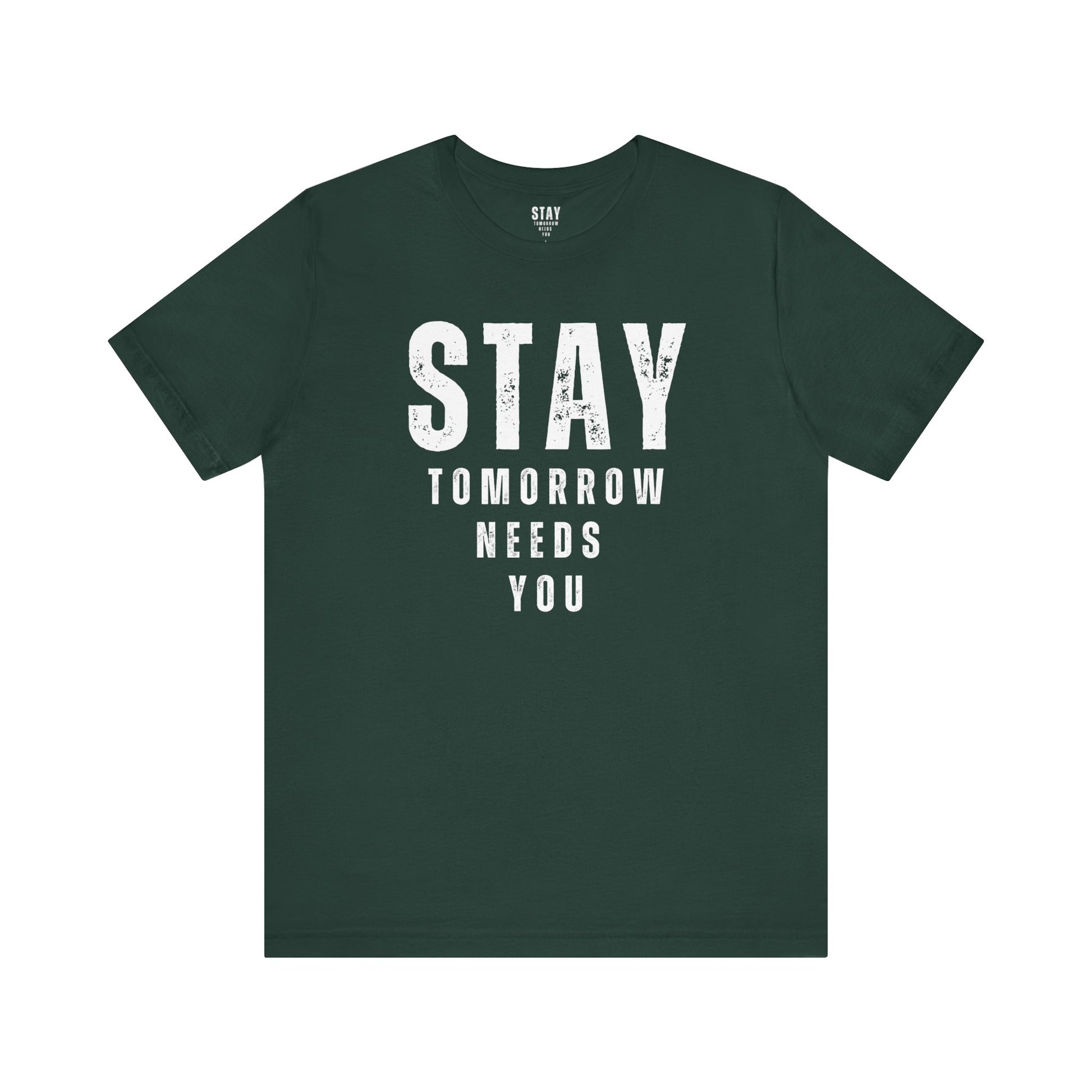 Suicide Prevention Stay Tomorrow Needs You Mental Health Awareness T shirt - Stay Tomorrow Needs You