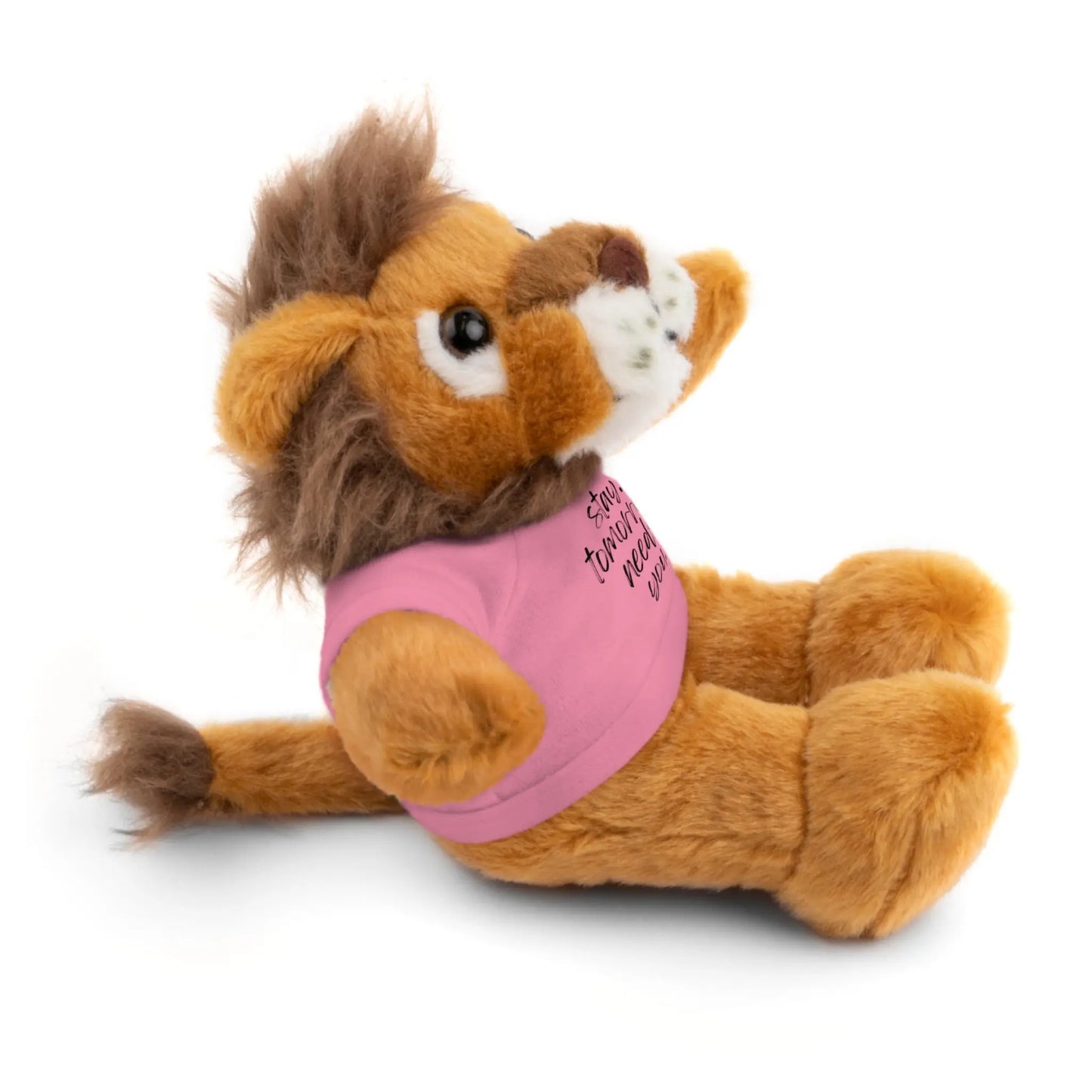 Stay Tomorrow Needs You Stuffed Animals with Tee Printify