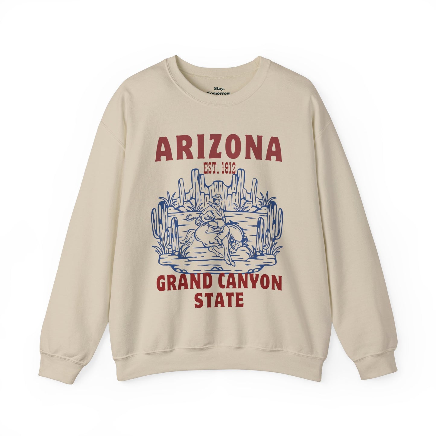 Arizona Grand Canyon State EST 1912 Western Desert Cowboy Boho Sweatshirt Summer Vintage Summer Roadtrip Travel - Stay Tomorrow Needs You Arizona Grand Canyon State EST 1912 Western Desert Cowboy Boho Sweatshirt Summer Vintage Summer Roadtrip Travel