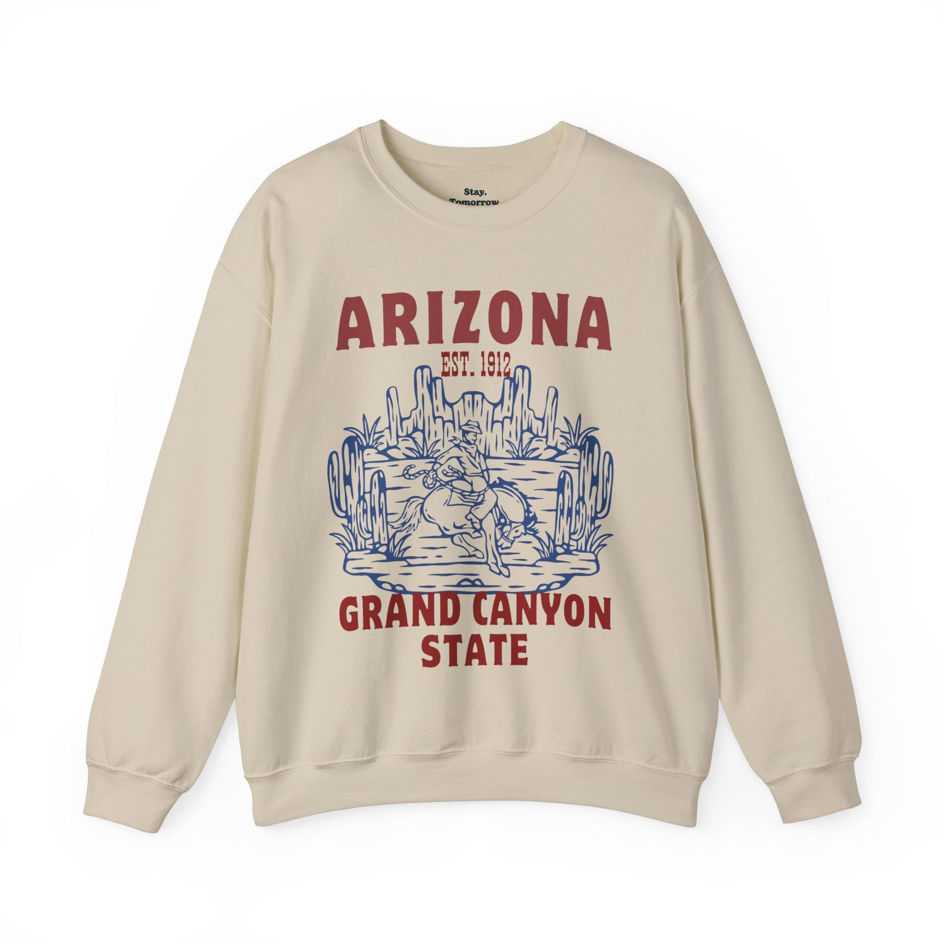 Arizona Grand Canyon State EST 1912 Western Desert Cowboy Boho Sweatshirt Summer Vintage Summer Roadtrip Travel - Stay Tomorrow Needs You Arizona Grand Canyon State EST 1912 Western Desert Cowboy Boho Sweatshirt Summer Vintage Summer Roadtrip Travel