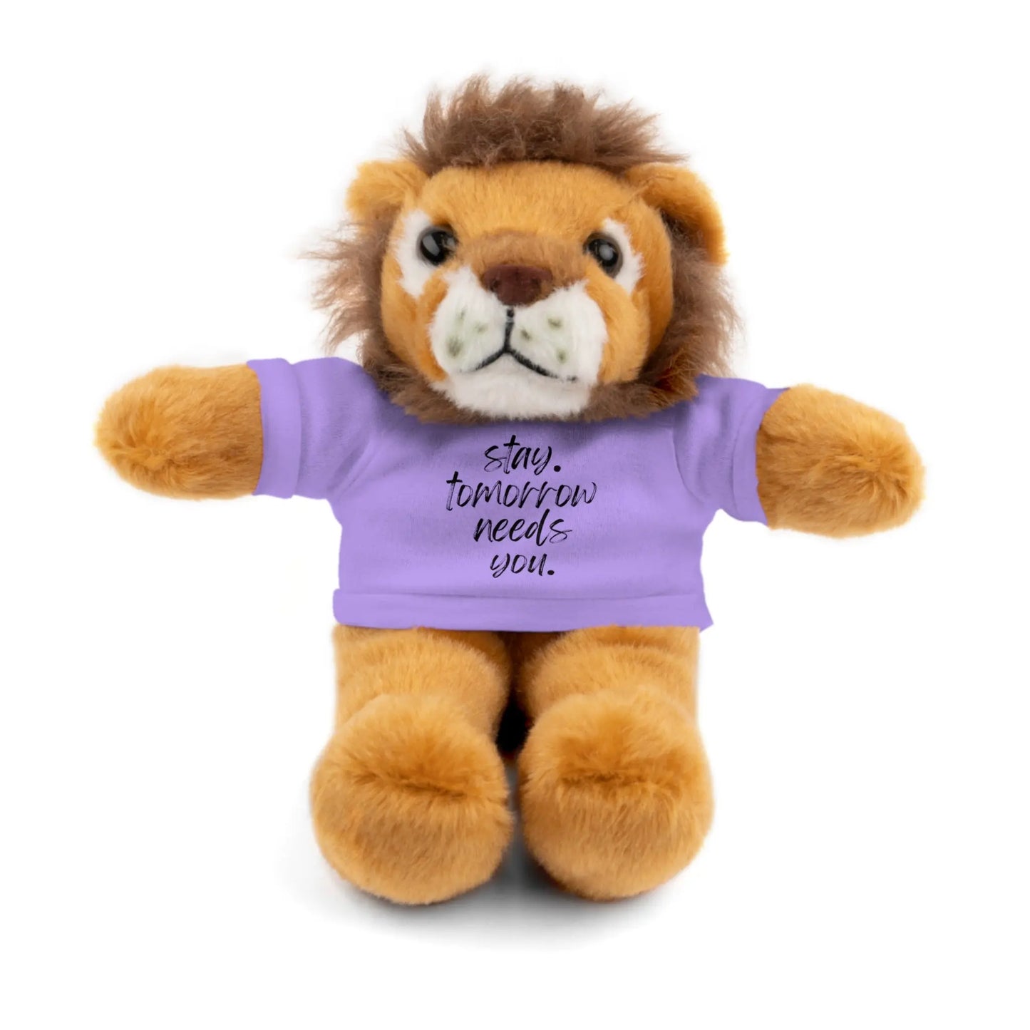 Stay Tomorrow Needs You Stuffed Animals with Tee Printify