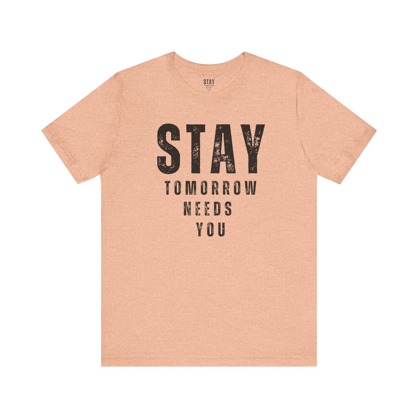 Suicide Prevention Stay Tomorrow Needs You Mental Health Awareness T shirt Veteran Support Military Gift Idea Christmas - Stay Tomorrow Needs You