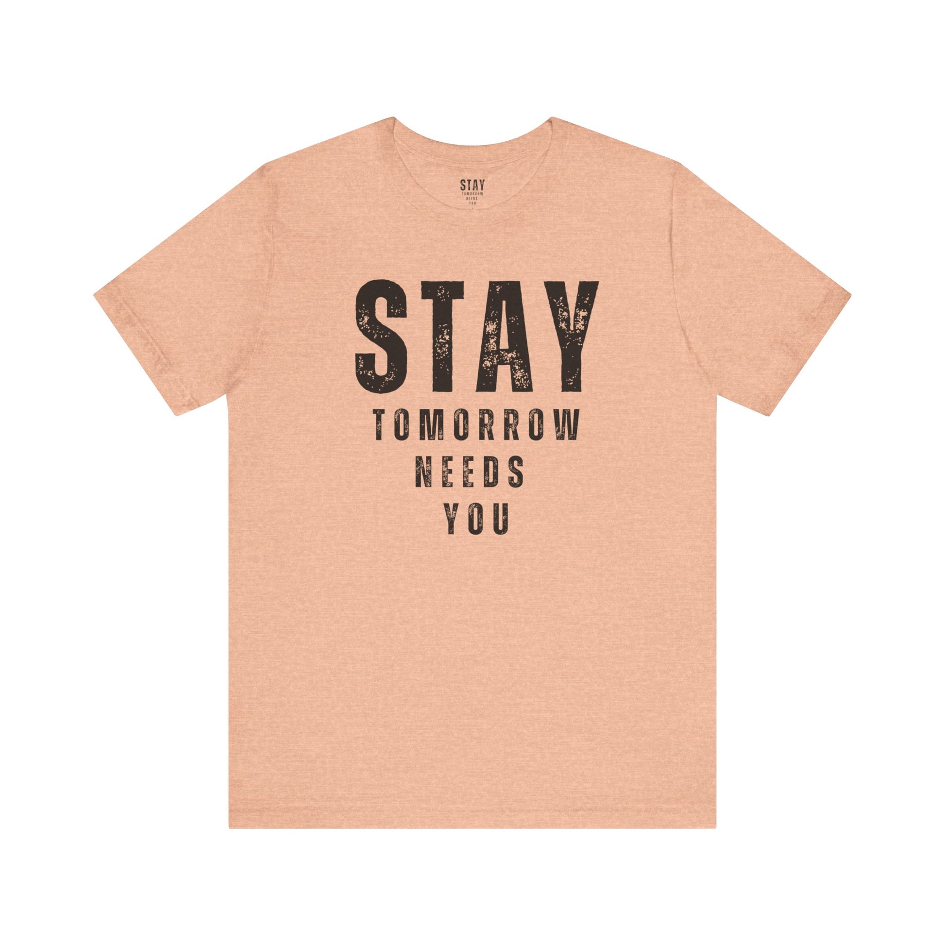 Suicide Prevention Stay Tomorrow Needs You Mental Health Awareness T shirt Veteran Support Military Gift Idea Christmas - Stay Tomorrow Needs You