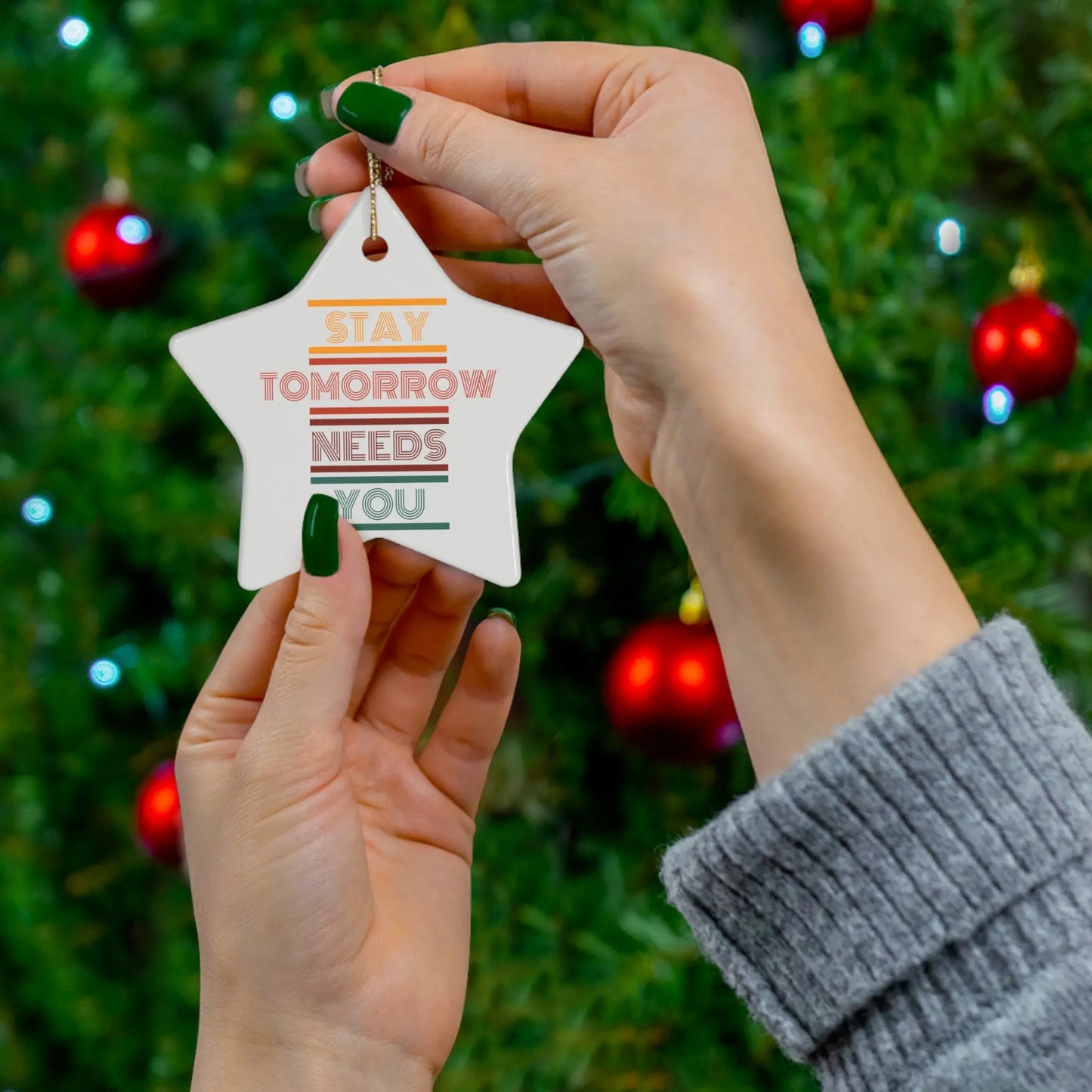 Stay Tomorrow Needs You Retro Ceramic Christmas Ornament Printify