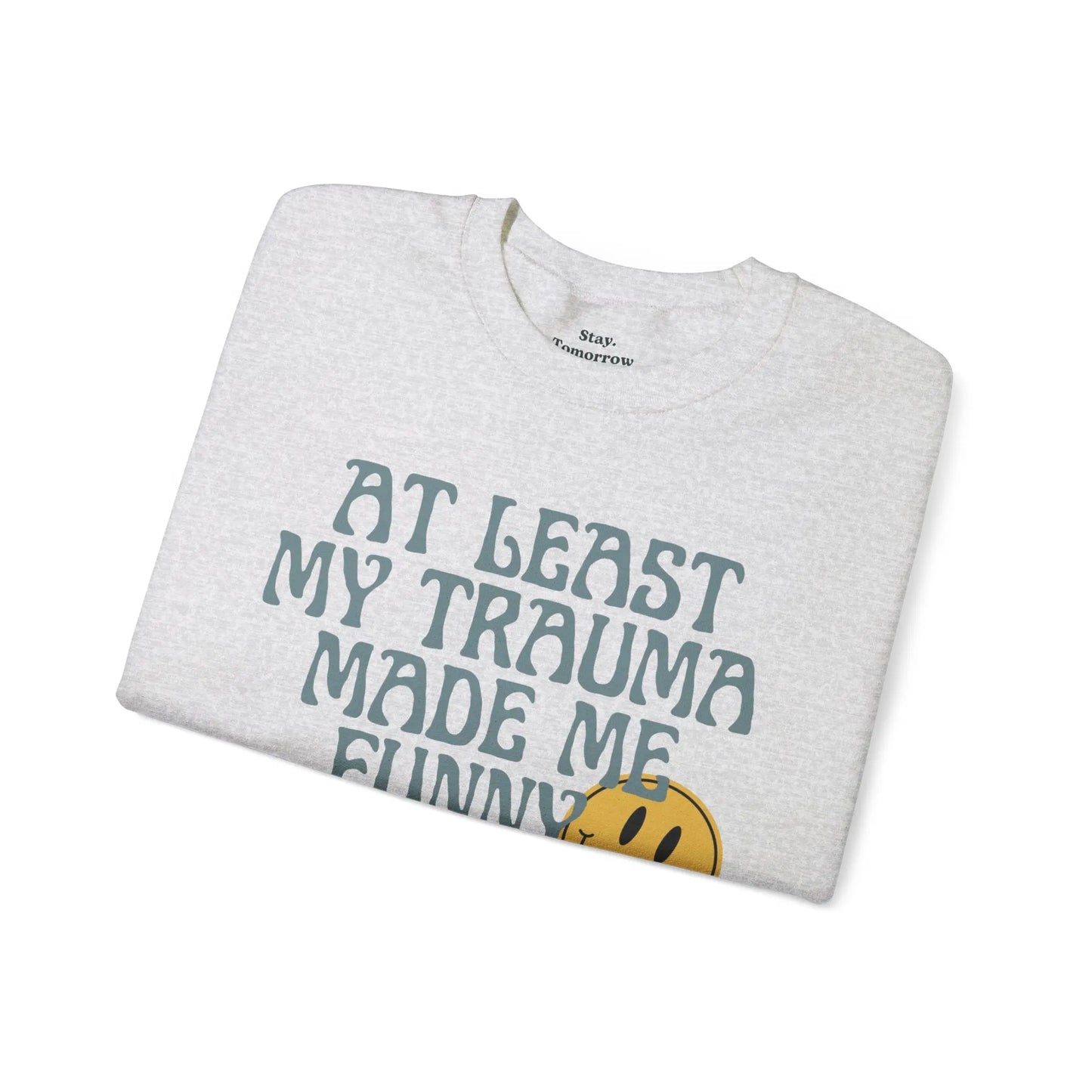 Retro Boho Sarcastic Sweatshirt 'At Least My Trauma Made Me Funny Printify