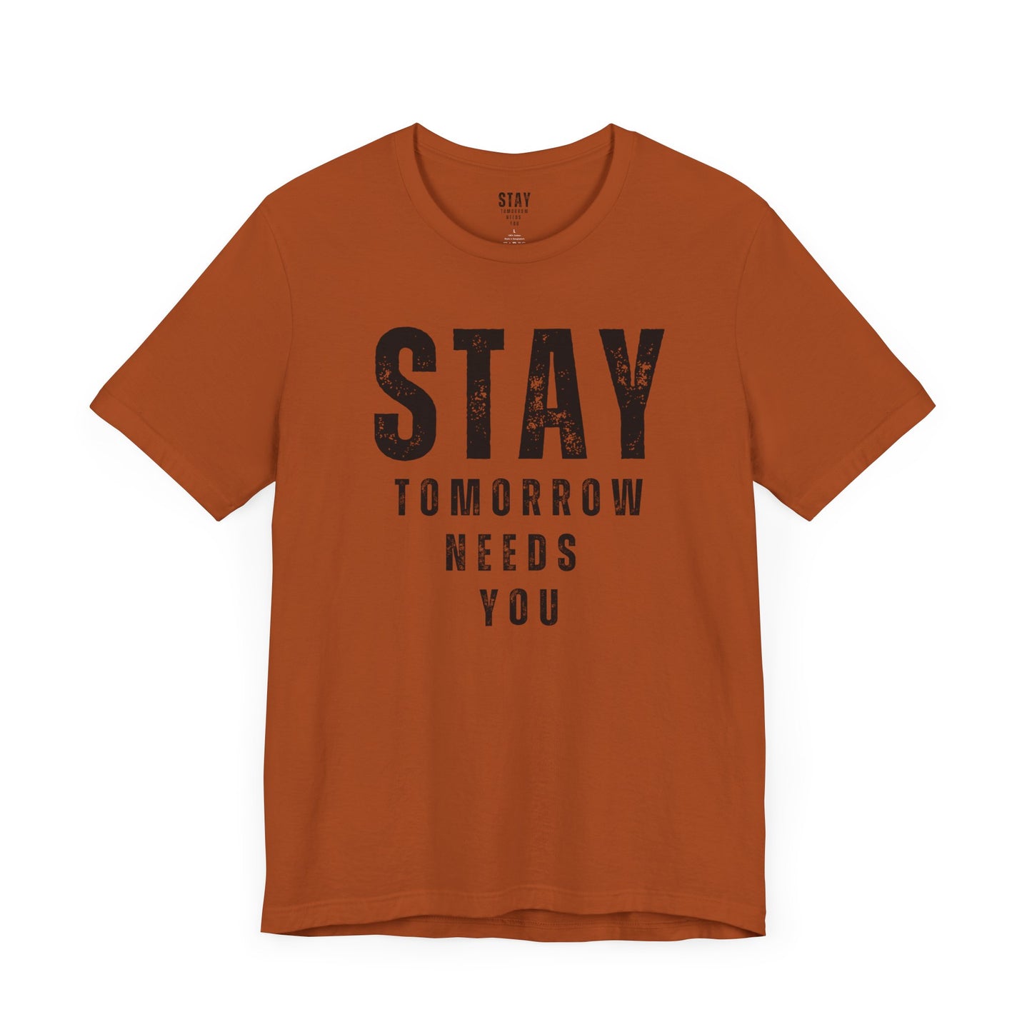 Suicide Prevention Stay Tomorrow Needs You Mental Health Awareness T shirt Veteran Support Military Gift Idea Christmas - Stay Tomorrow Needs You
