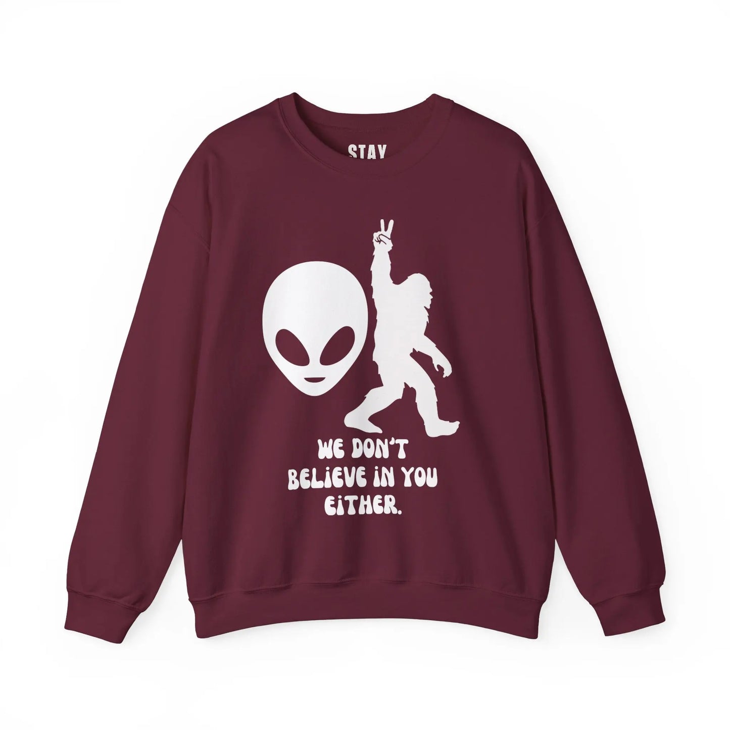Alien and Bigfoot Sweatshirt “we don’t believe in you either” Printify