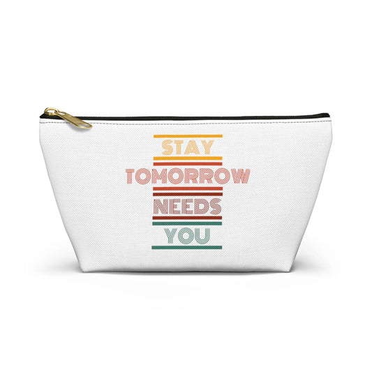 Stay, tomorrow needs you retro makeup Bag accessory Pouch w T-bottom - papercraneco