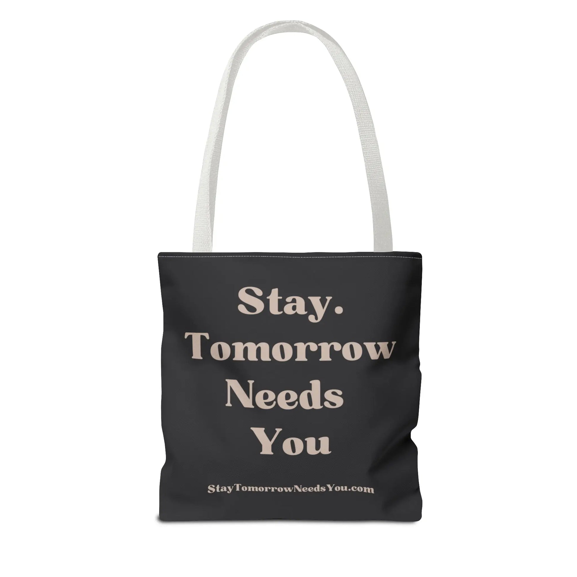 Stay Tomorrow Needs You Tote Mental Health Awareness Suicide Prevention Mothers Day Fathers Day Gift Veterans Support Military Gift Summer 2024 Beach Bag Pool Bag