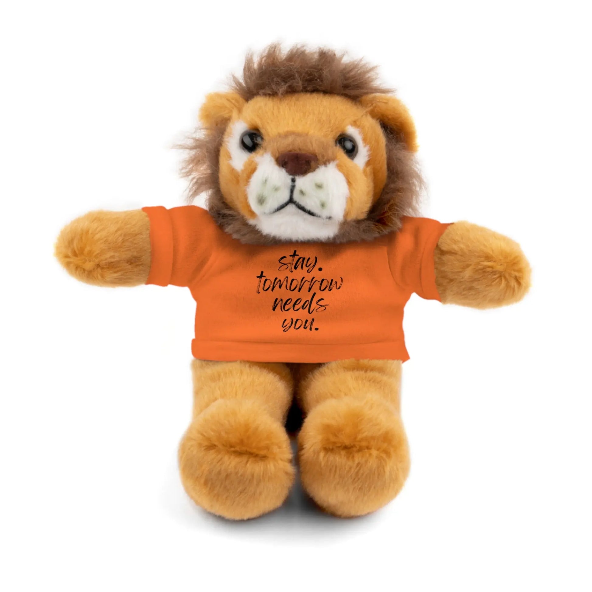 Stay Tomorrow Needs You Stuffed Animals with Tee Printify