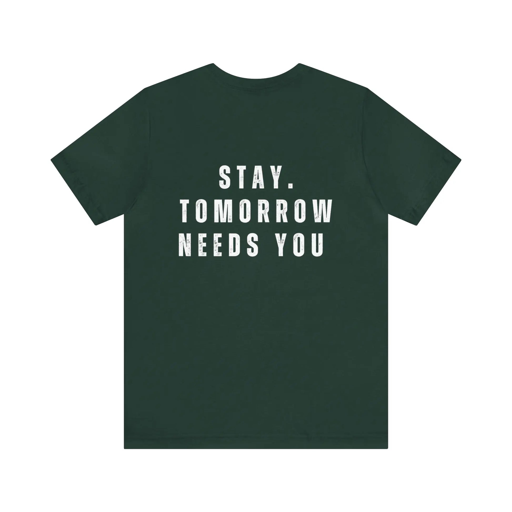 Stay Tomorrow Needs You Mental Health awareness suicide prevention T Shirt Printify